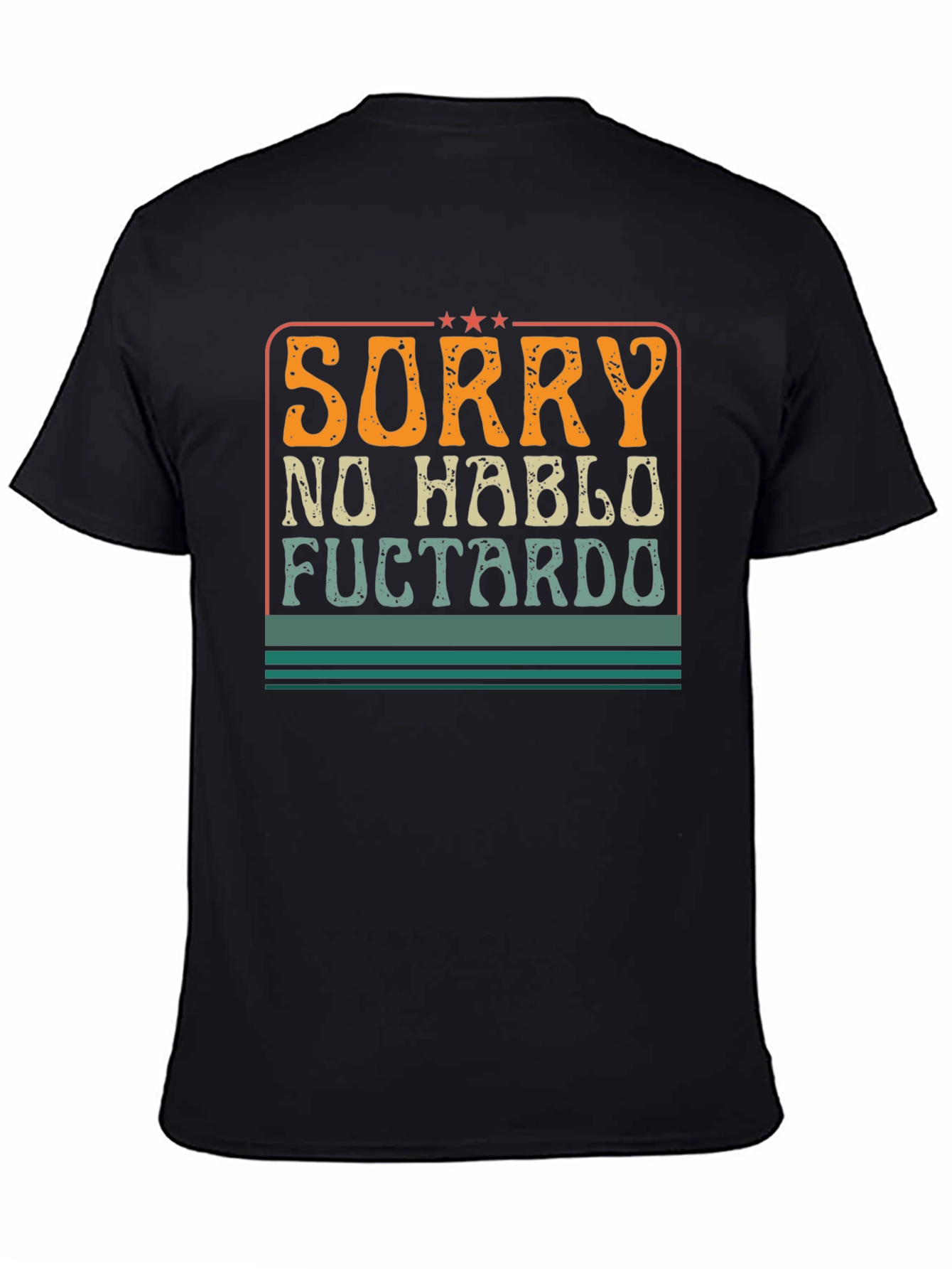 Black Sorry No Hablo Fuctardo Funny Graphic Tee view 4