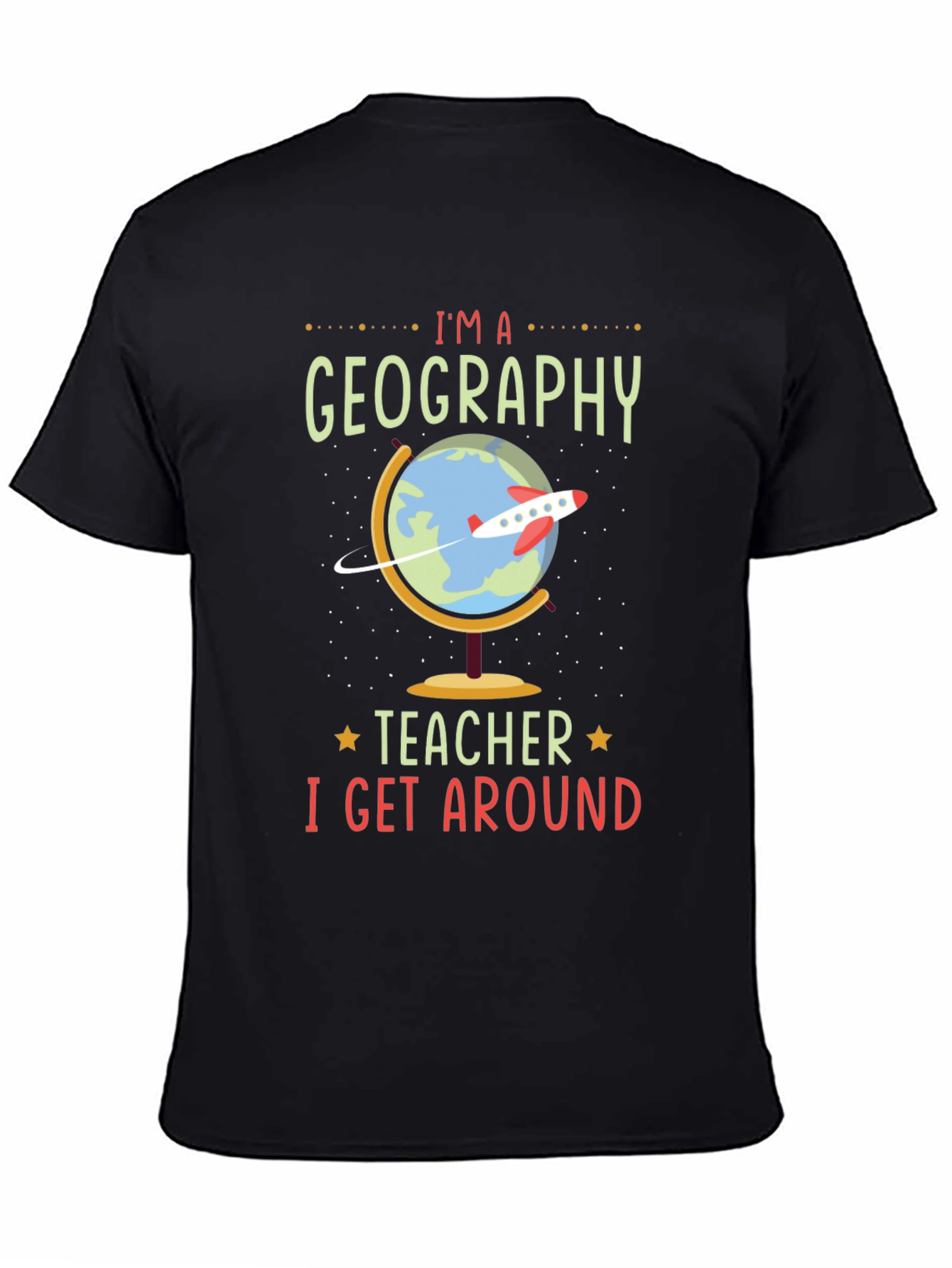 Black Geography Teacher T-Shirt - I Get Around view 4