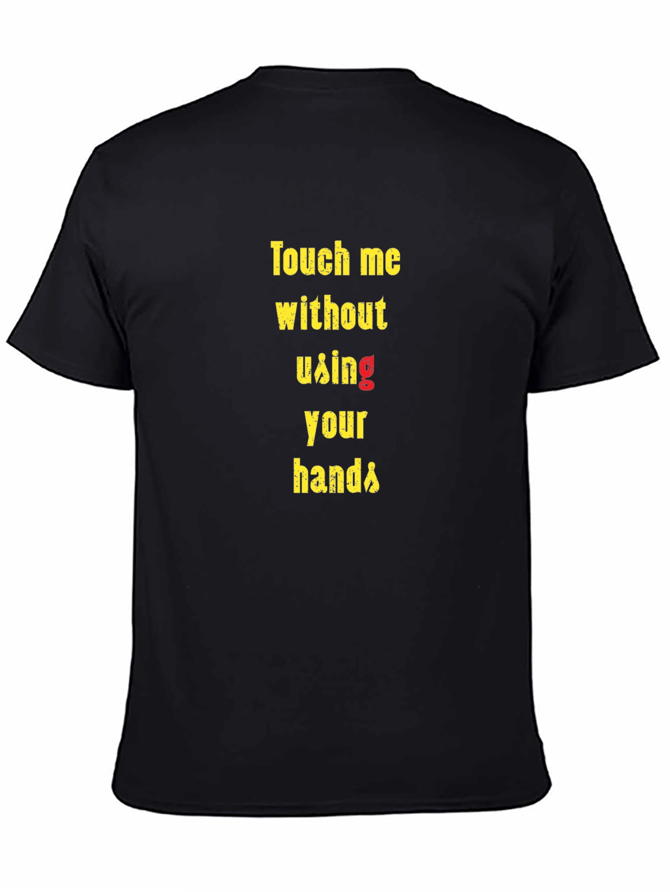 Black Touch Me T-Shirt - Funny Novelty Graphic Tee view 4