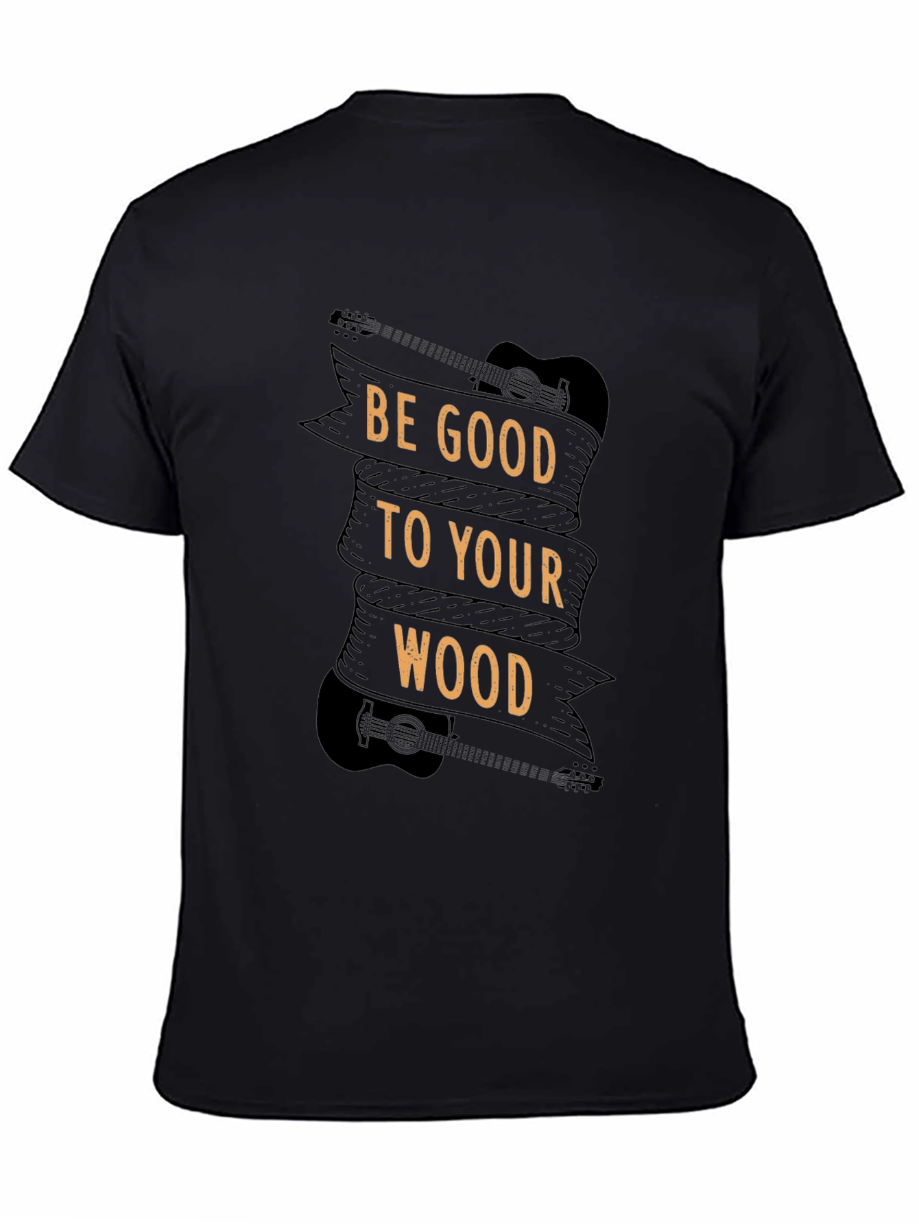 Black Be Good To Your Wood - Guitar T-Shirt view 4