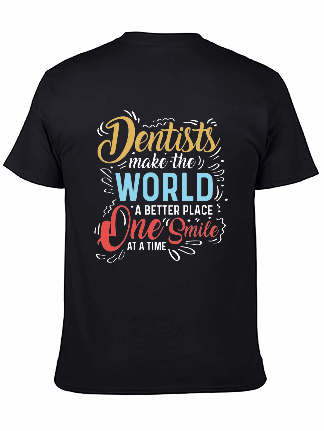Black Dentists Make the World Better T-Shirt view 4