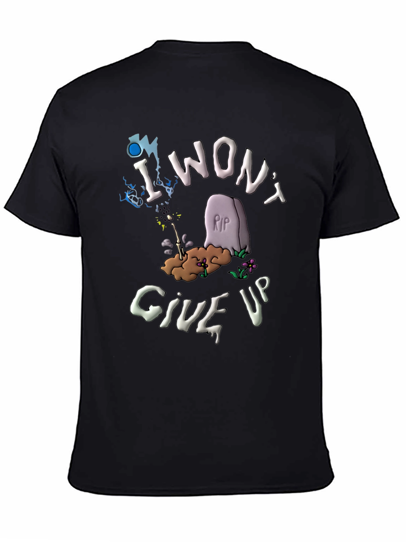 Black I Won't Give Up T-Shirt - Funny Tombstone Design view 4