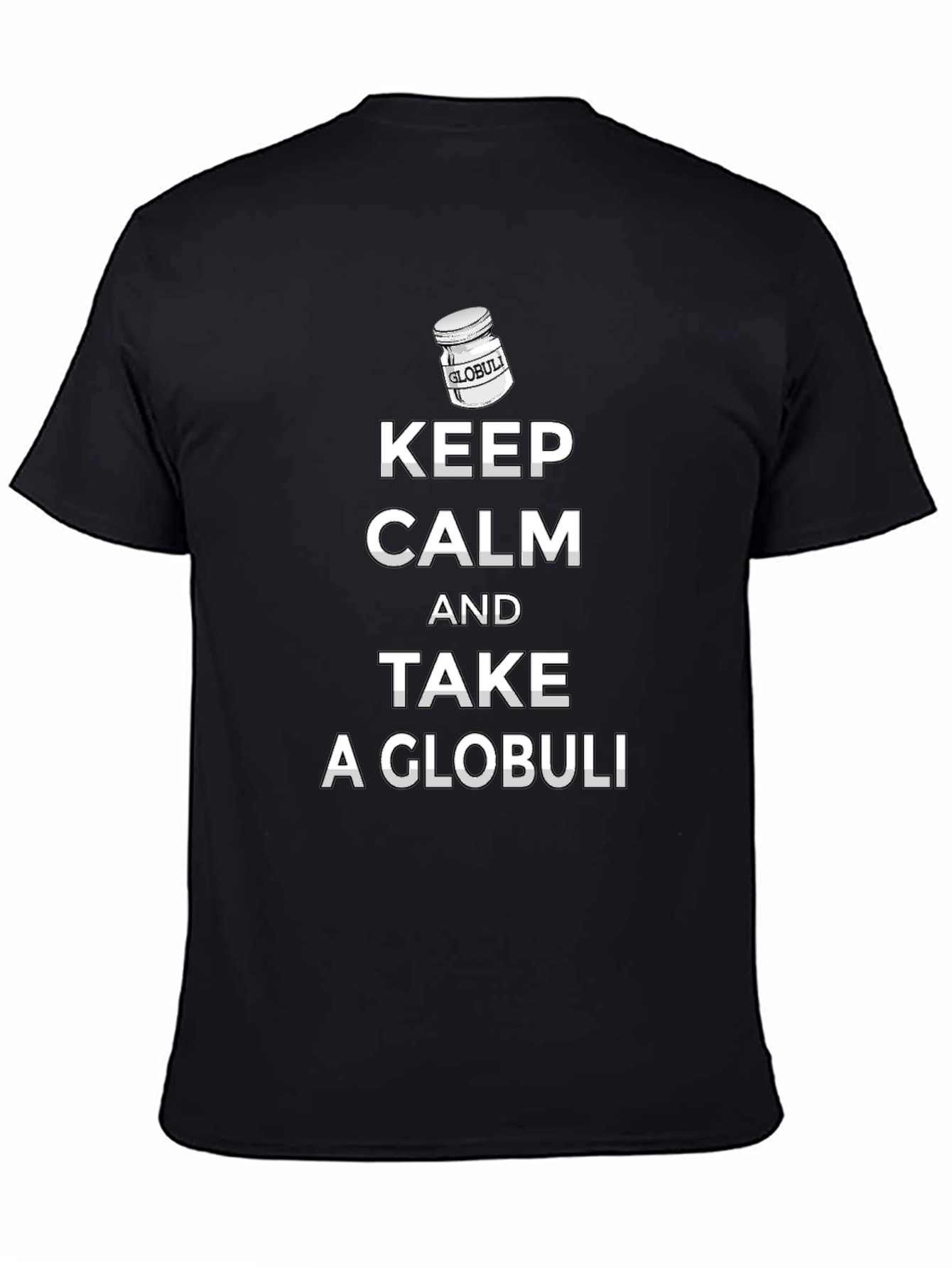Black Keep Calm and Take a Globuli T-Shirt view 4