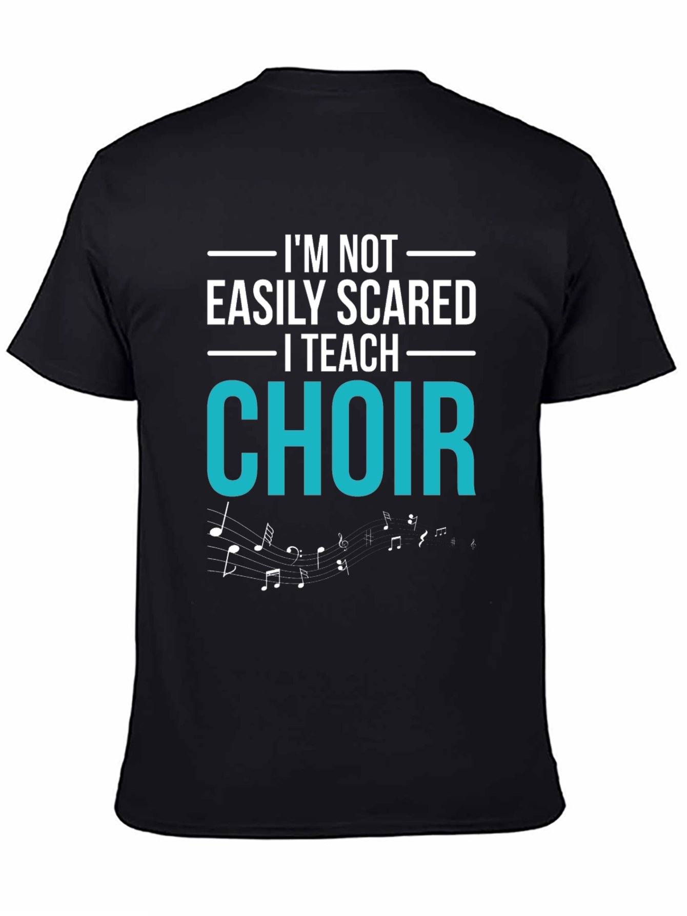 Black Choir Teacher T-Shirt - I'm Not Easily Scared view 4