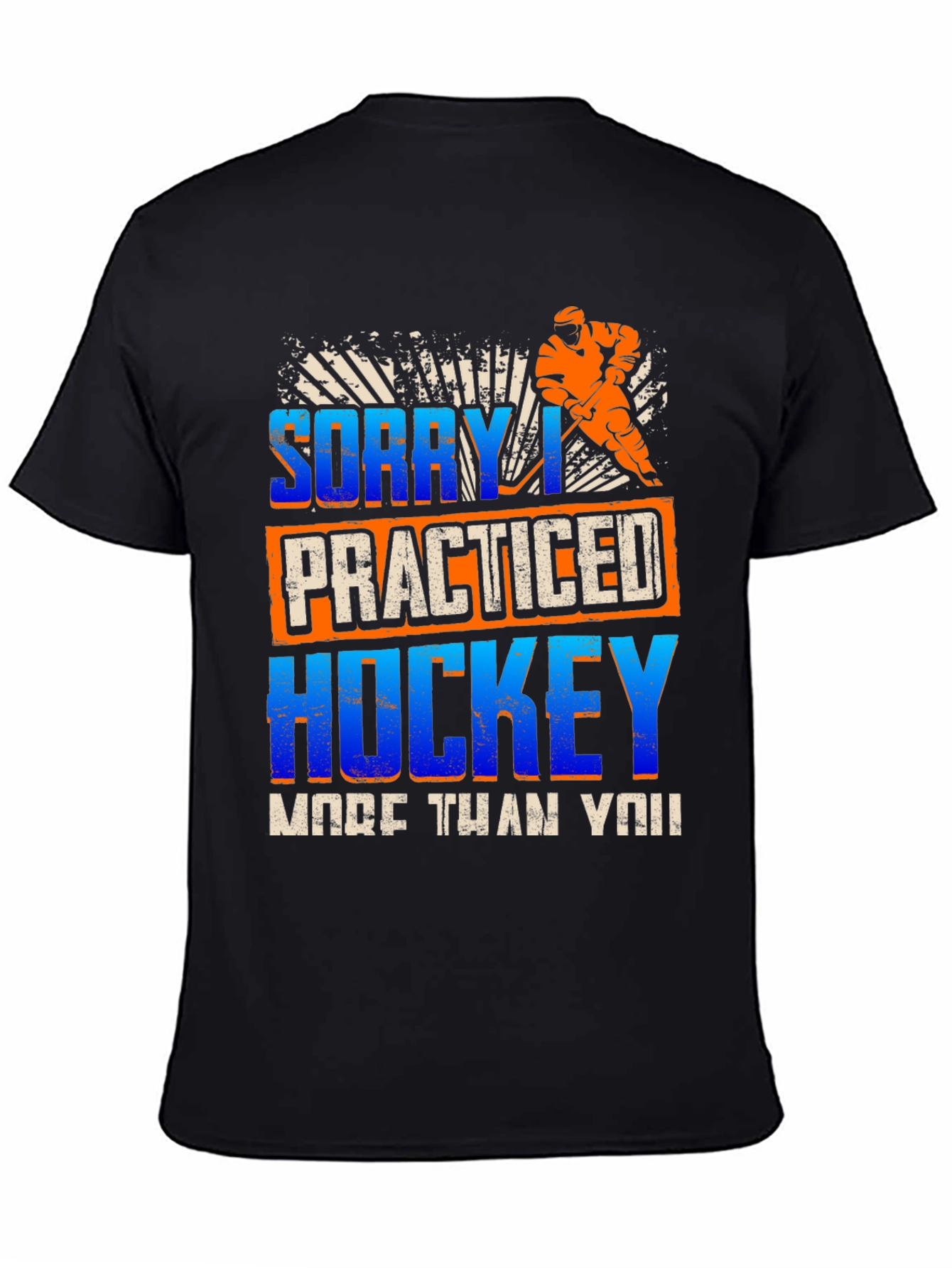 Black Funny Hockey T-Shirt - "Sorry I Practiced" view 4