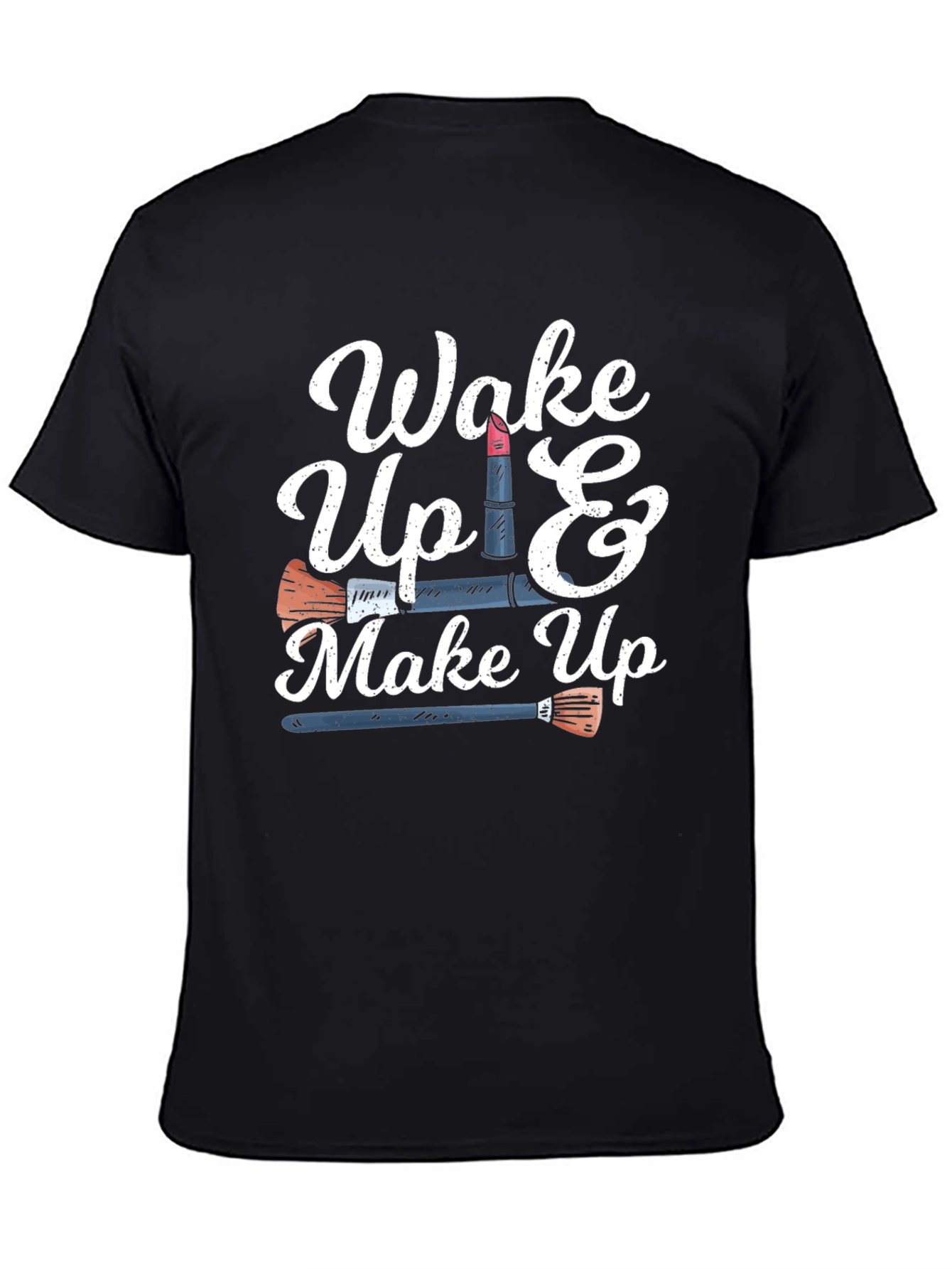 Black Wake Up & Makeup Graphic Tee - Trendy & Comfy! view 4