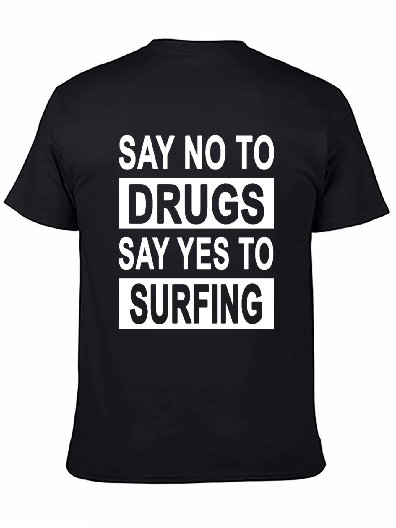 Black Say No to Drugs Say Yes to Surfing Black T-Shirt view 4