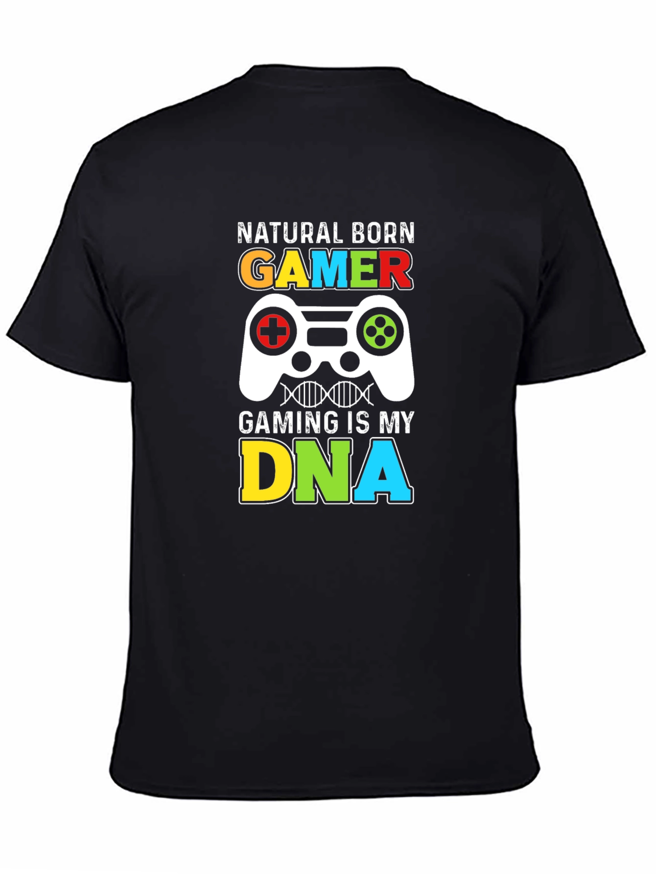 Black Natural Born Gamer T-Shirt - Gaming is My DNA view 4