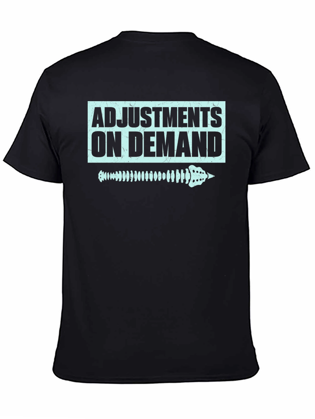 Black Chiropractor Adjustment On Demand T-Shirt view 4