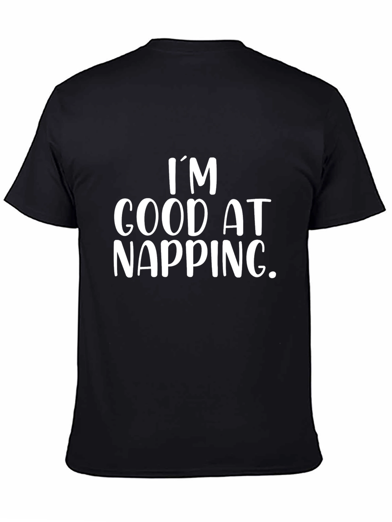 Black I'm Good At Napping - Funny Black T-Shirt view 4