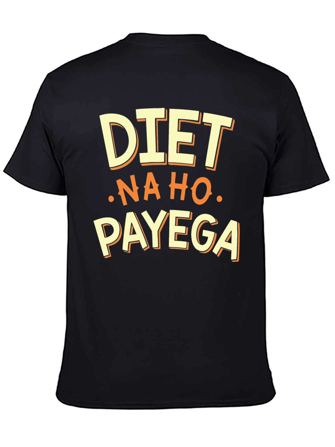 Black Diet Nahi Ho Payega Funny T-Shirt view 4