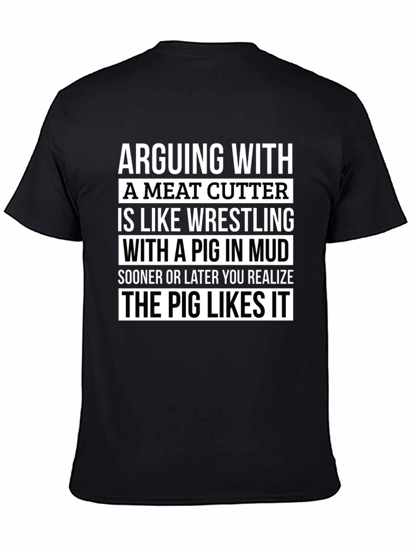 Black Meat Cutter Pig T-Shirt: Arguing is Like Wrestling view 4