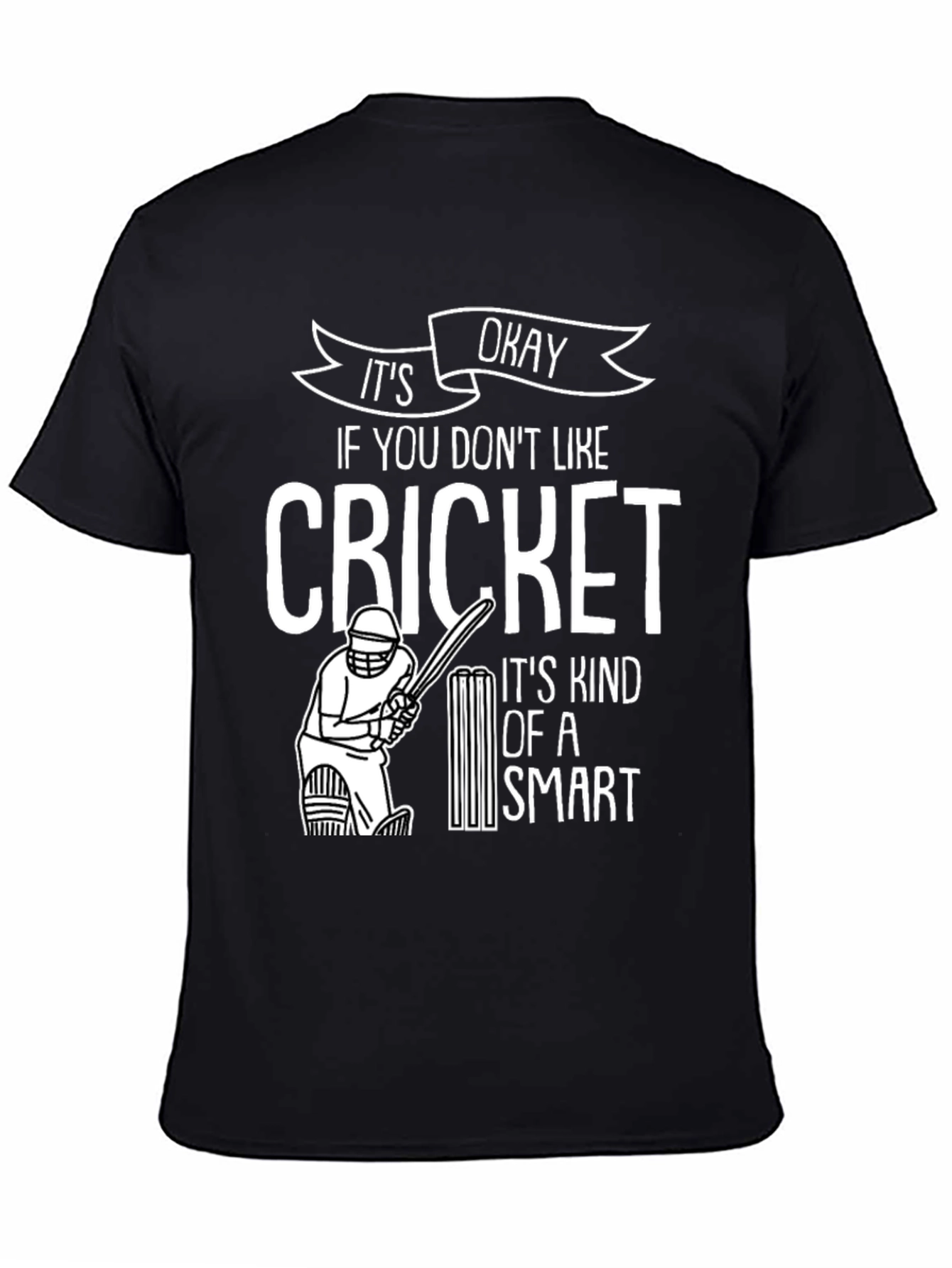 Funny Cricket T-Shirt - It's Okay Smart Design - 4