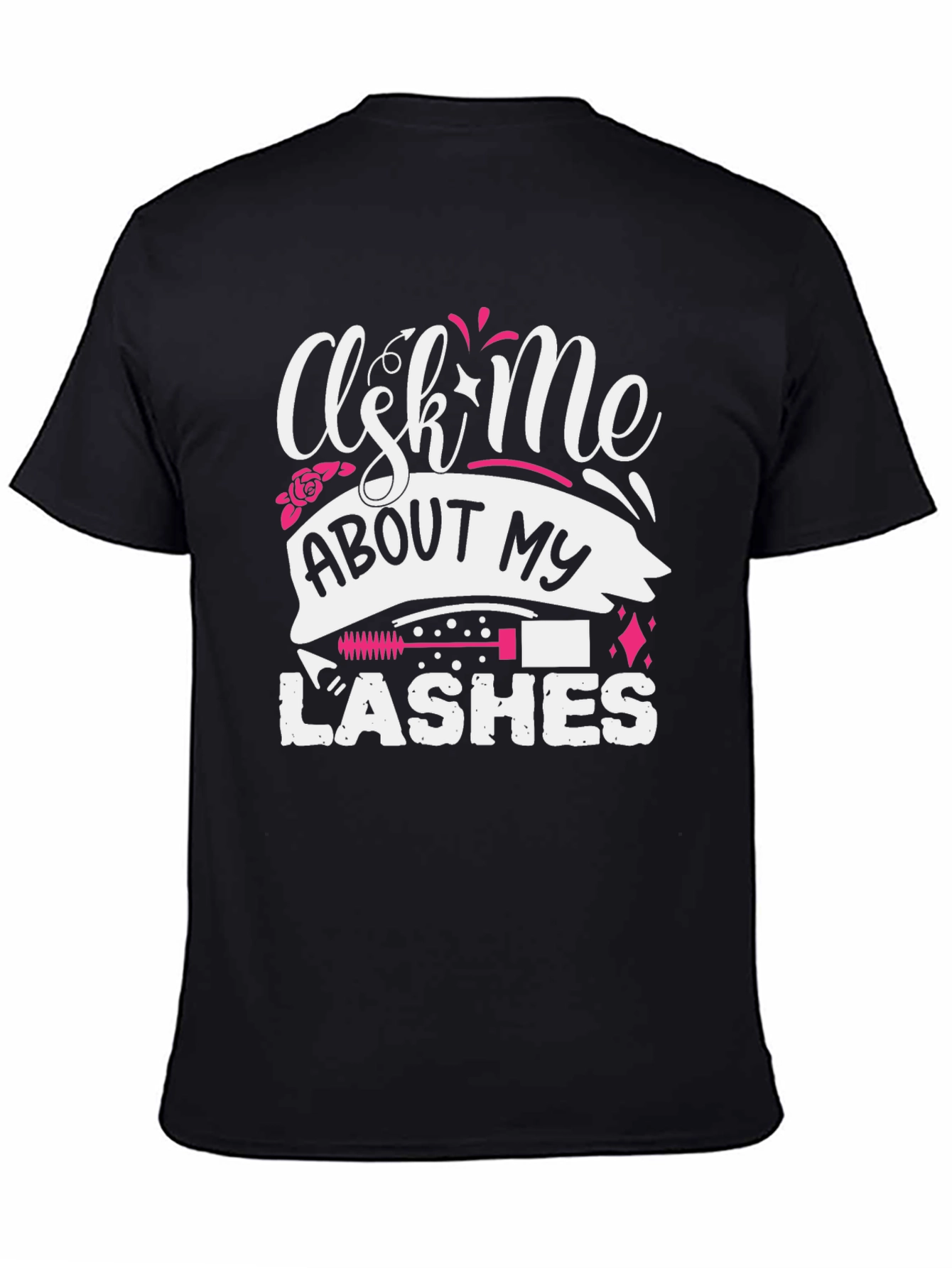 Black Ask Me About My Lashes T-Shirt view 4