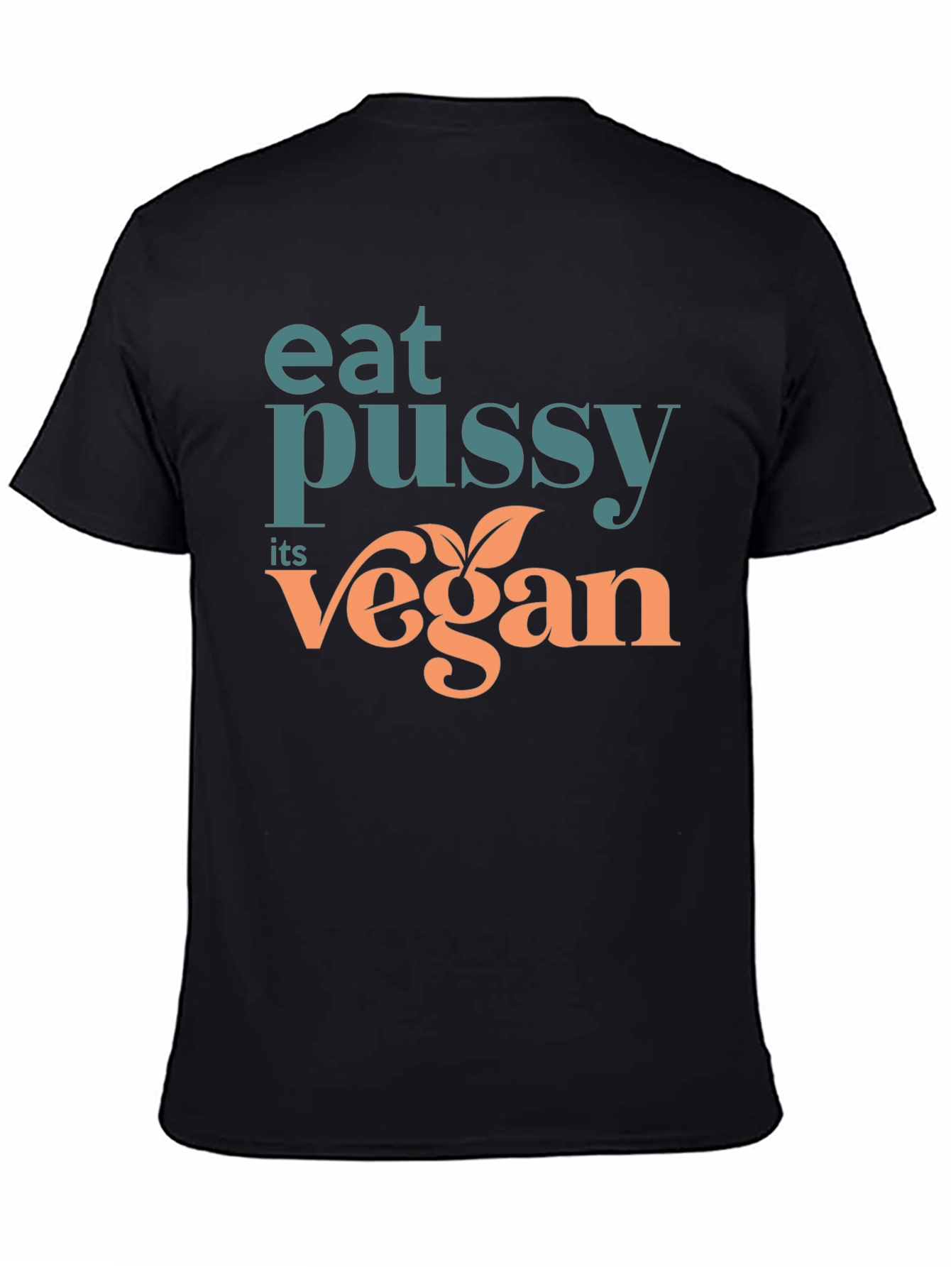 Black Eat Pussy Its Vegan T-Shirt Novelty Slogan Tee view 4