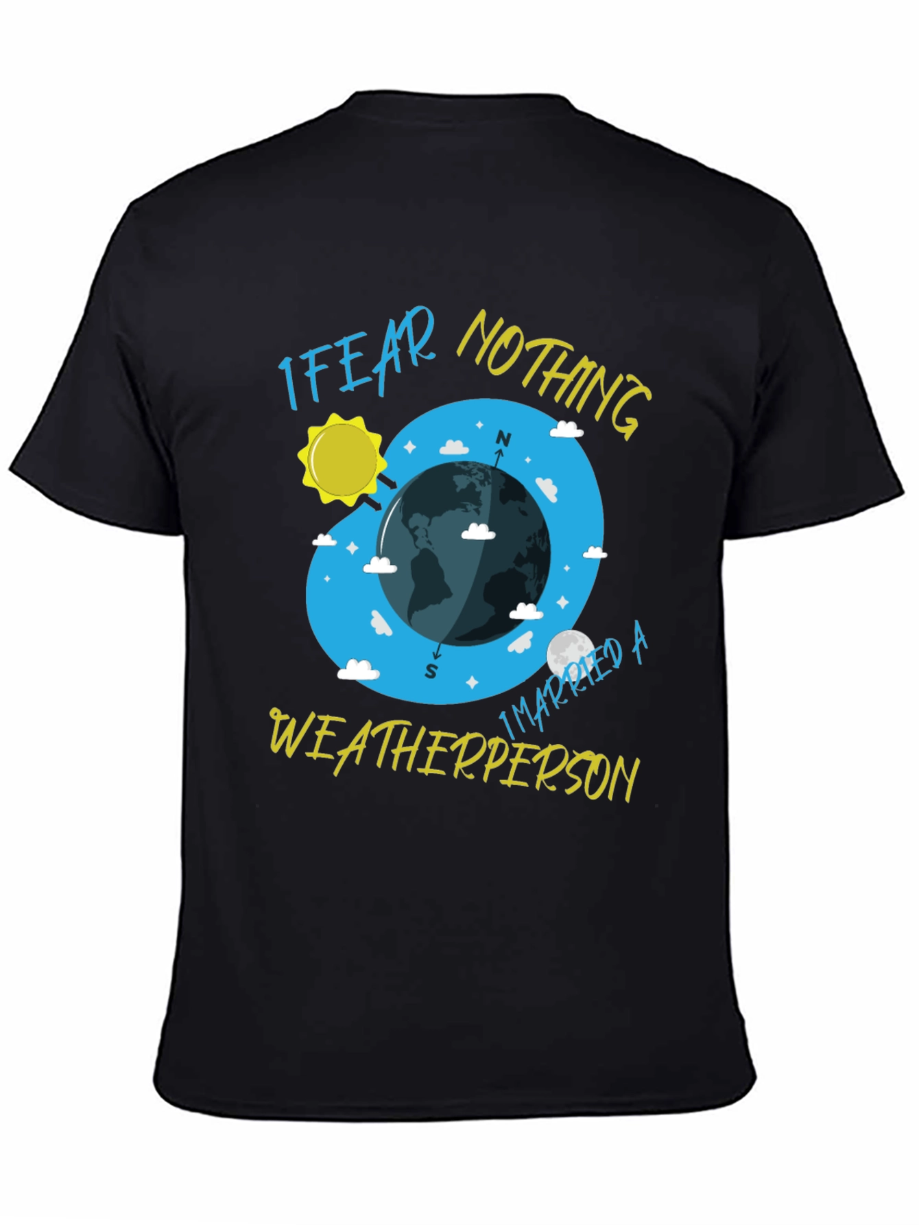 Black I Fear Nothing Weatherperson T-Shirt view 4