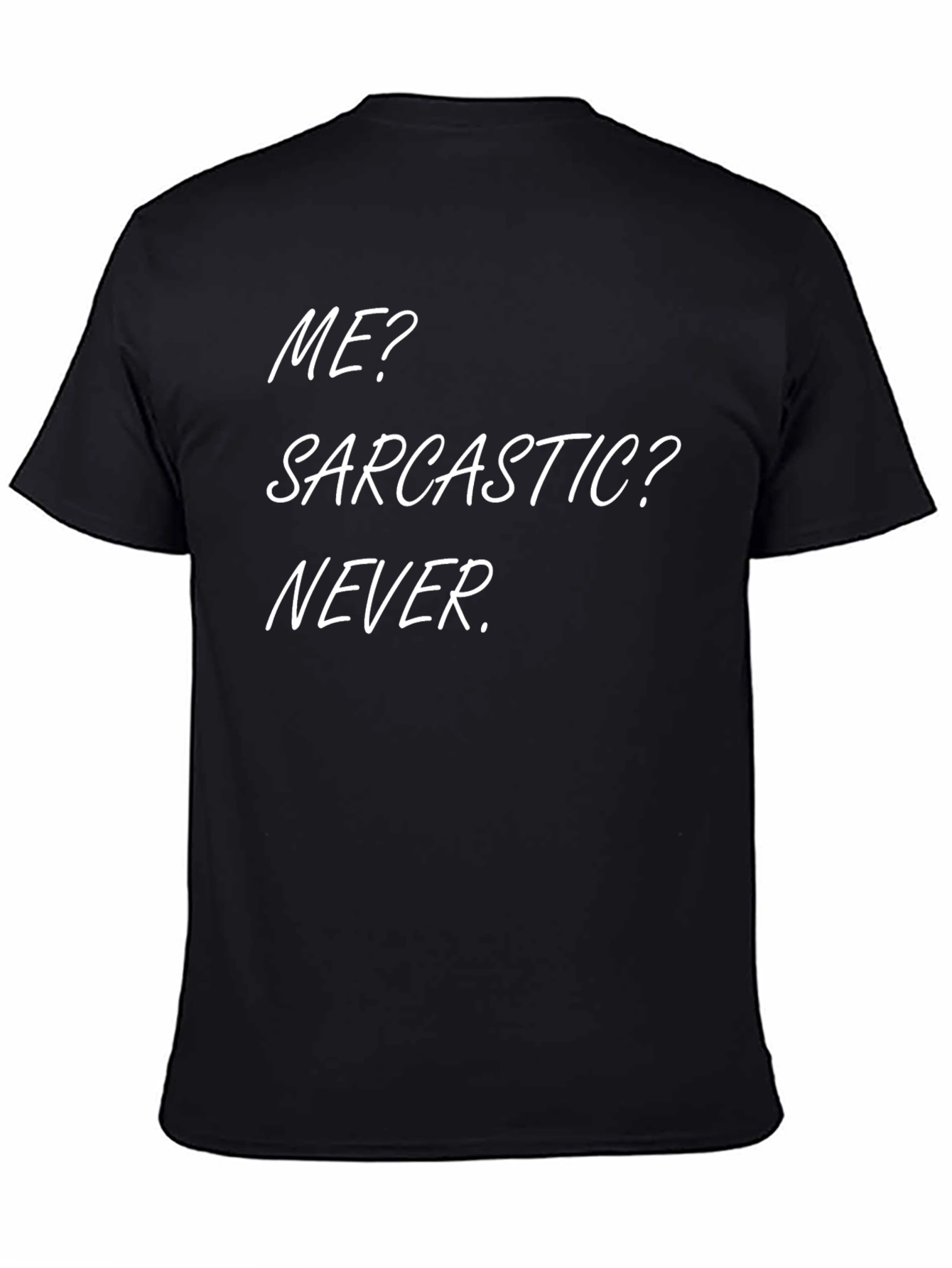 Black Sarcastic Never Men's Black T-Shirt view 4