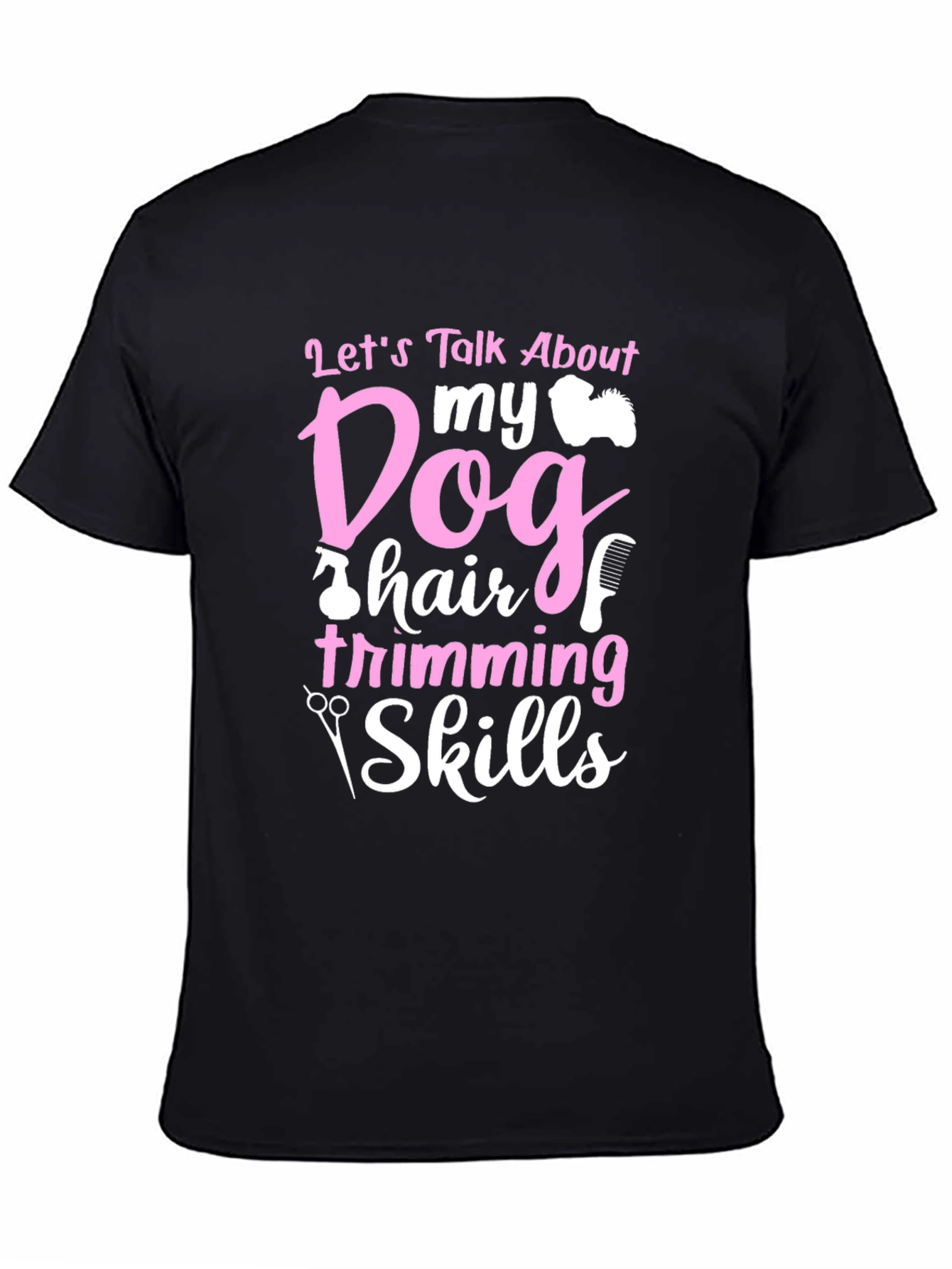 Black Dog Grooming Skills T-Shirt view 4