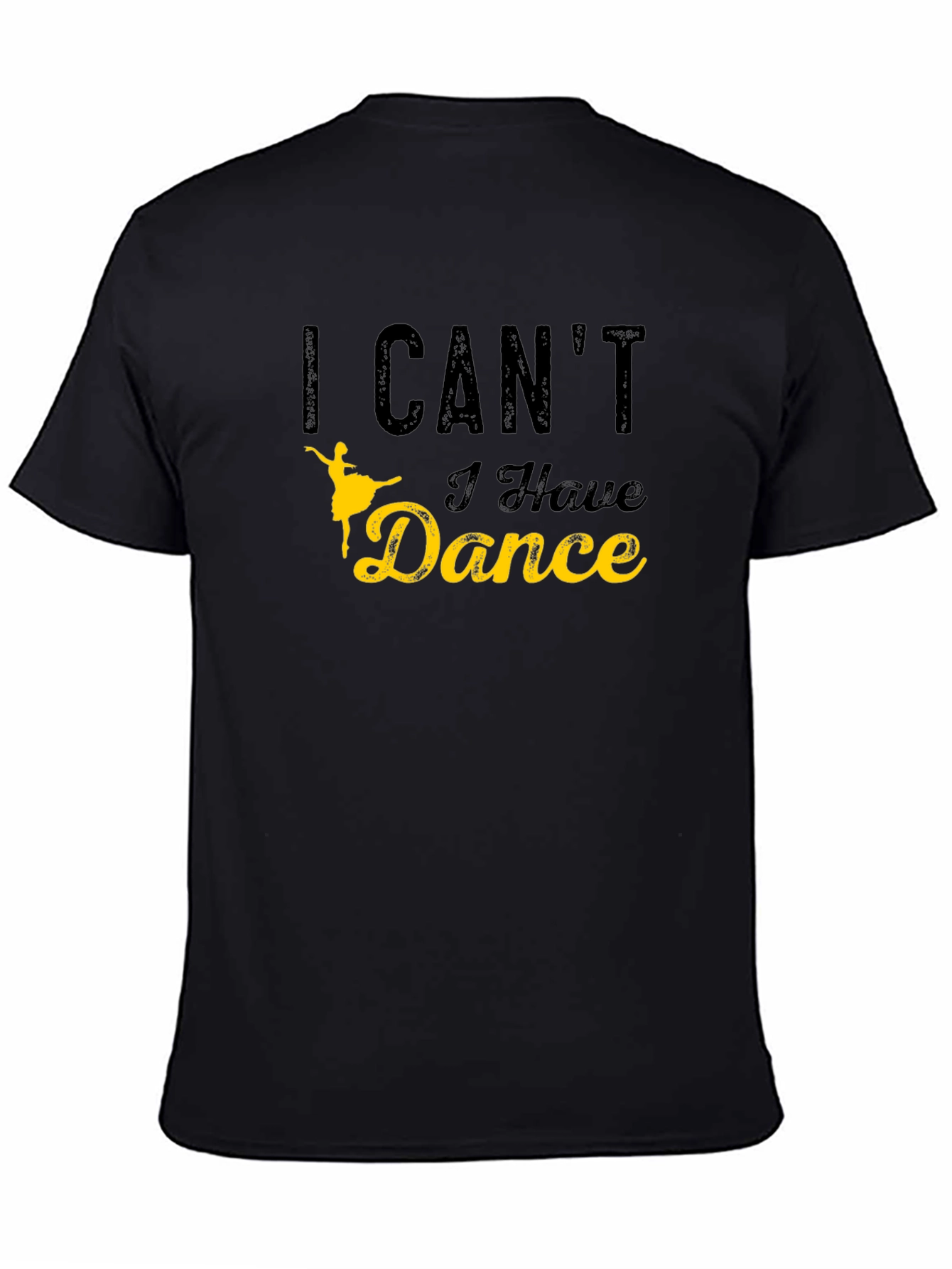 Black I Can't I Have Dance Graphic T-Shirt view 4
