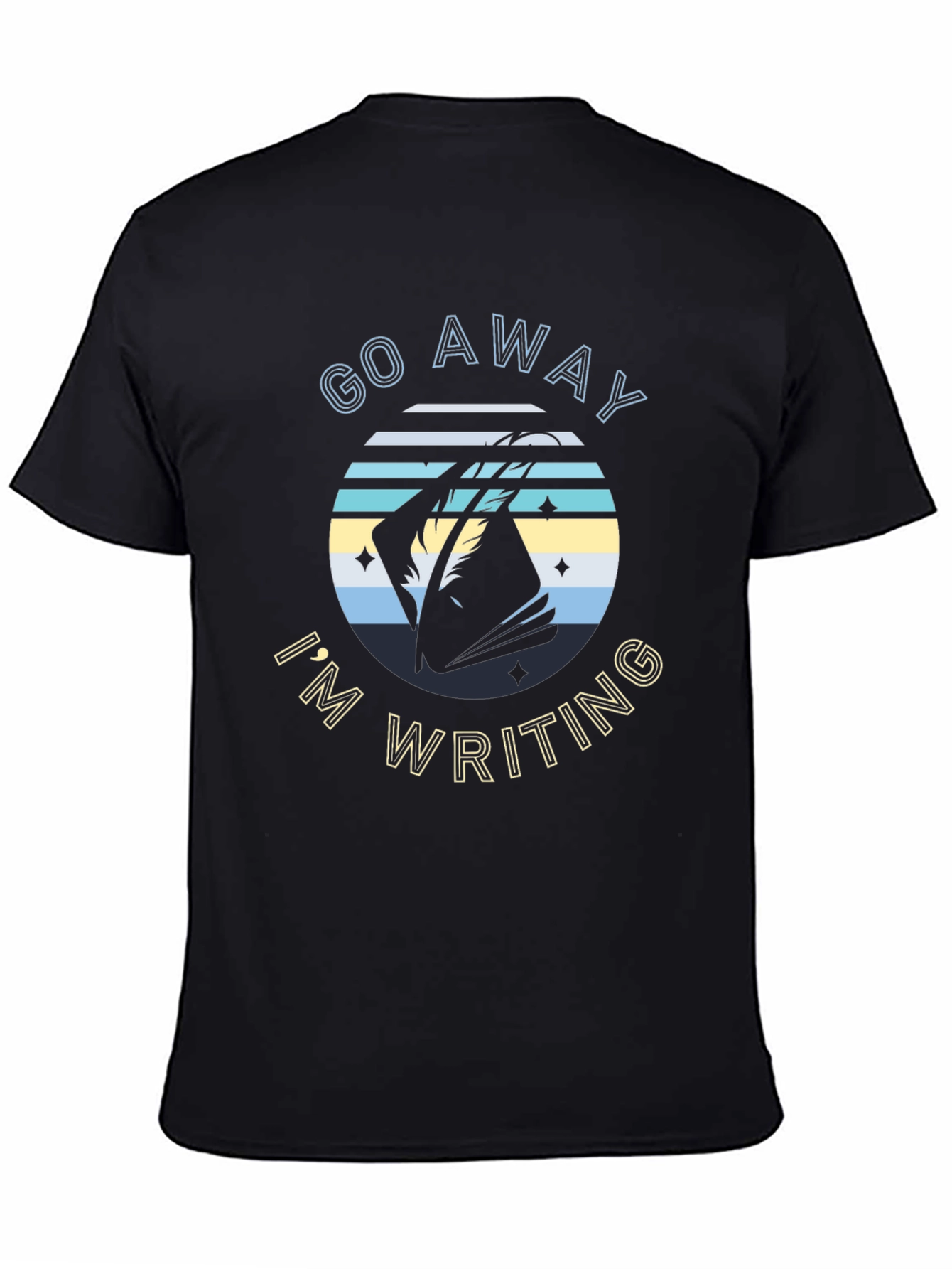 Go Away I'm Writing T-Shirt Novelist Writer Gift - 4
