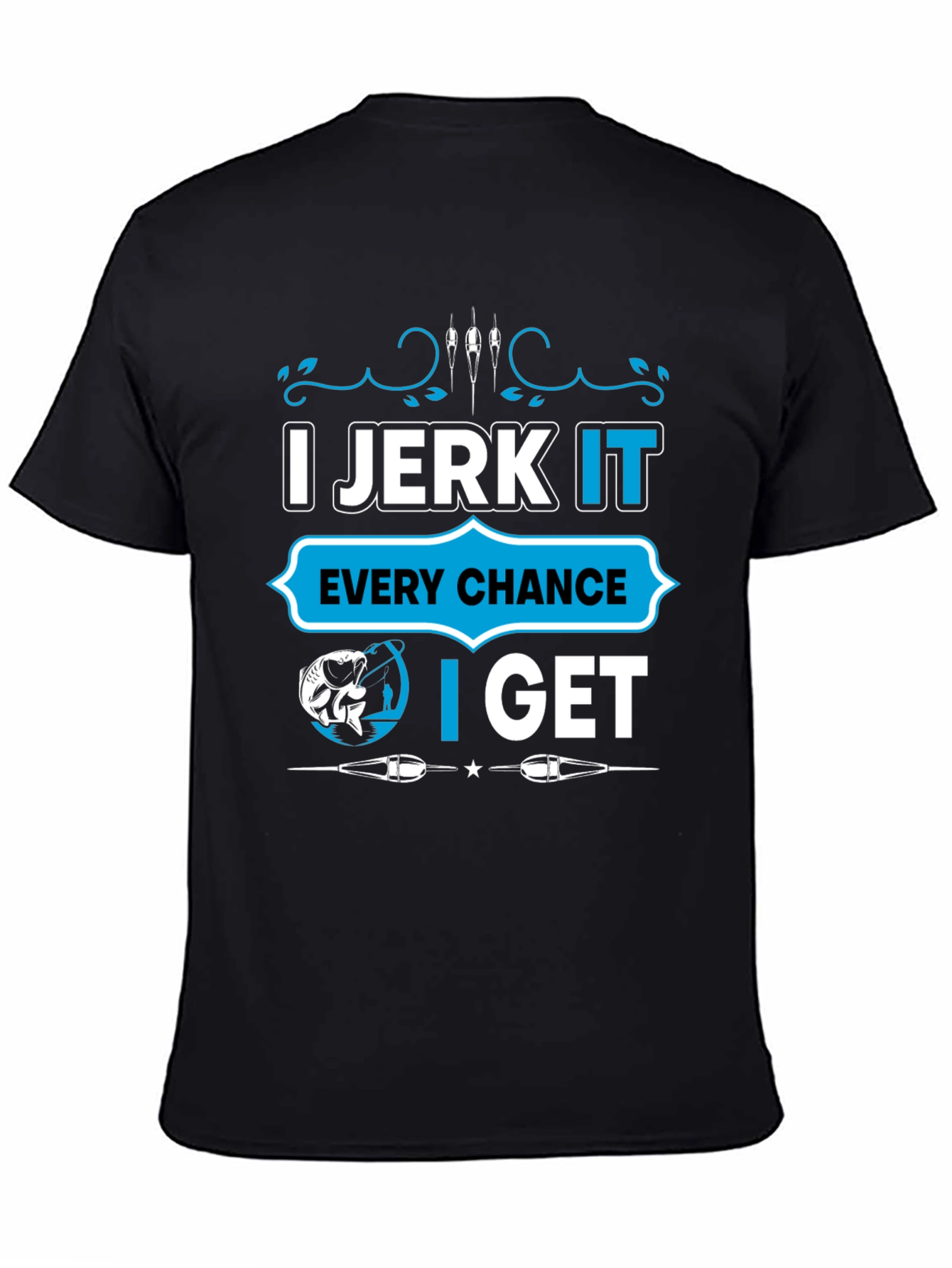Black I Jerk It Fishing T-Shirt - Funny Fisherman Tee view 4