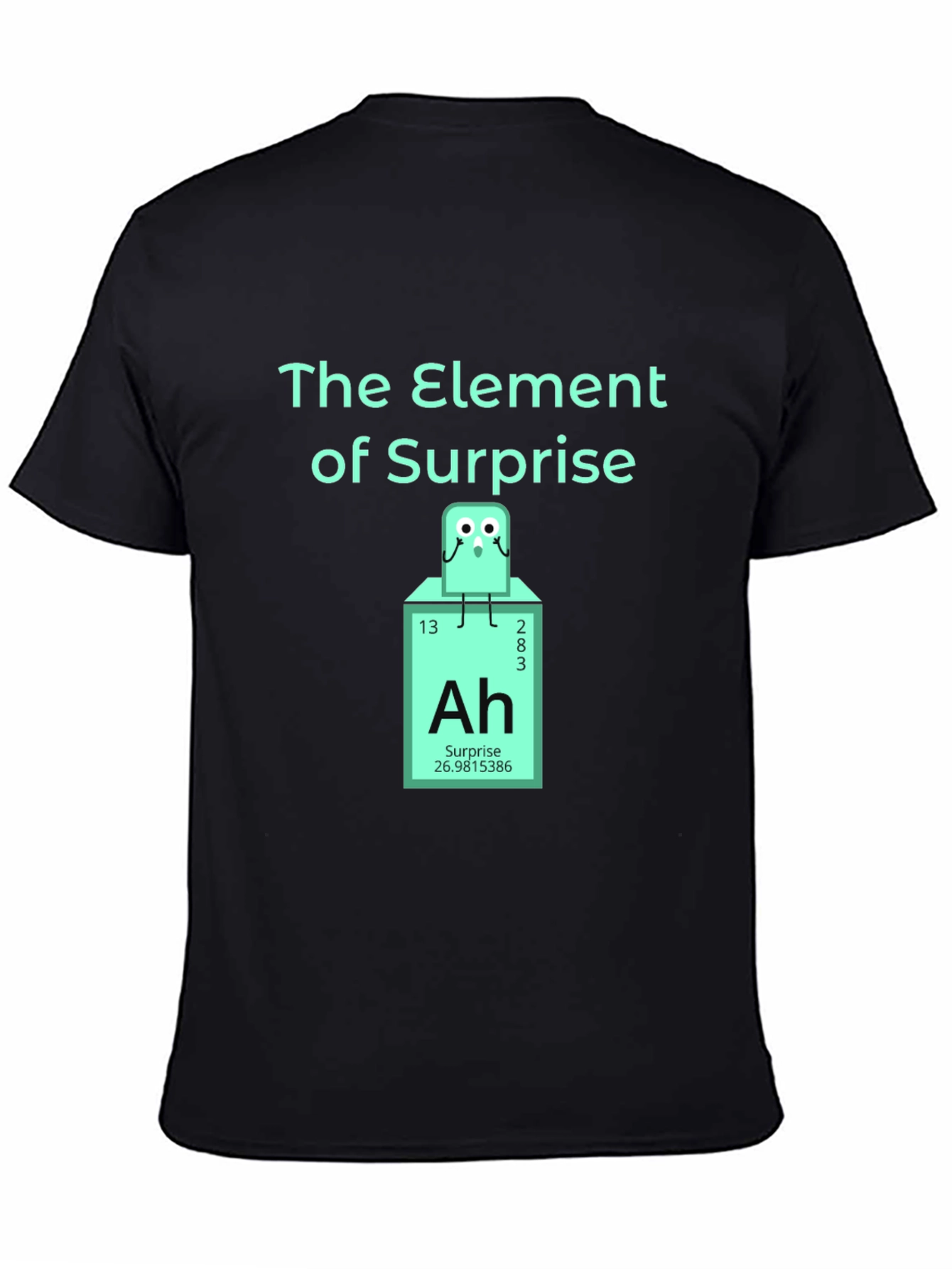 Black Element of Surprise T-Shirt - Chemistry Humor Tee view 4