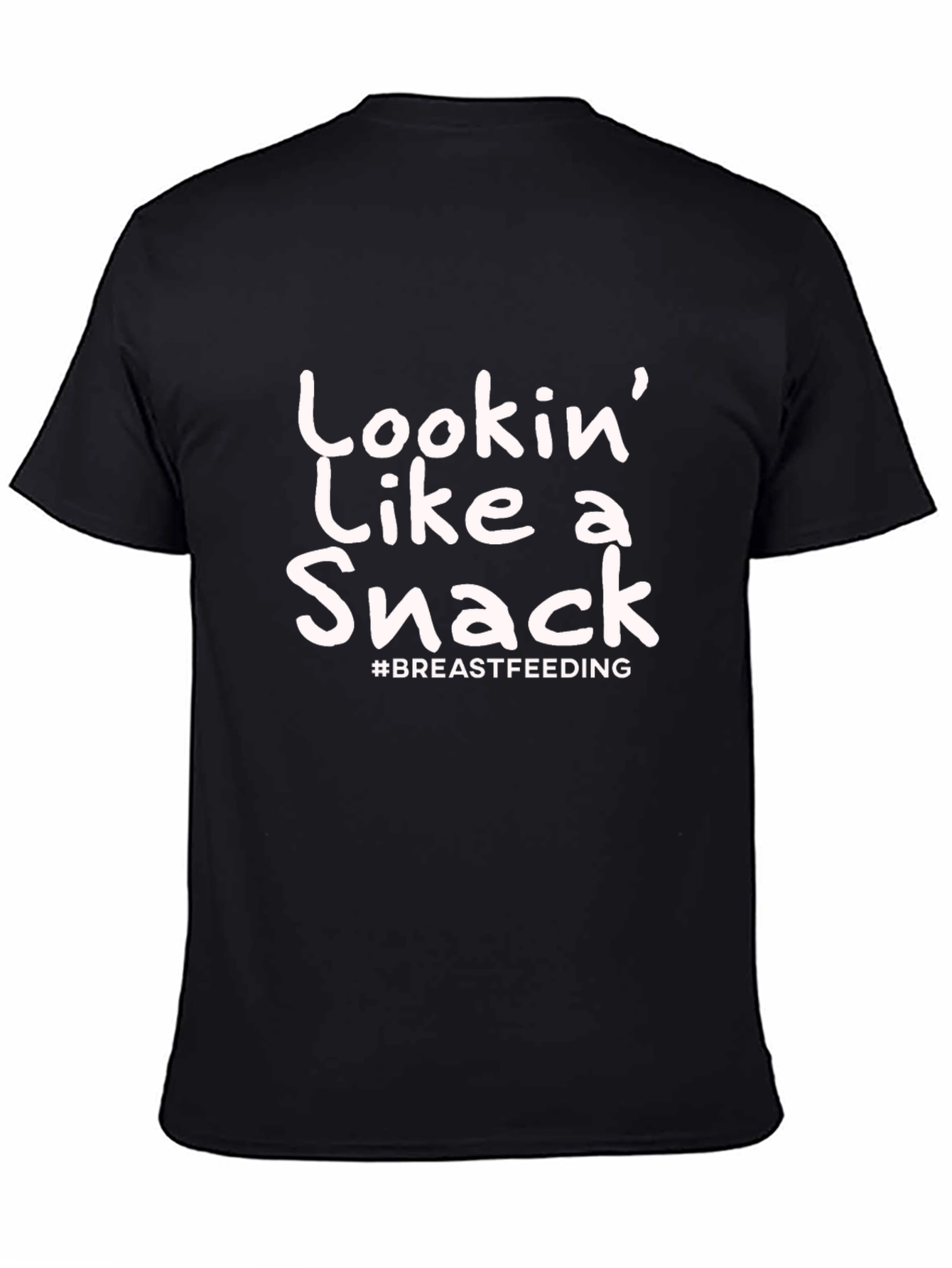 Black Lookin' Like a Snack Breastfeeding T-Shirt view 4