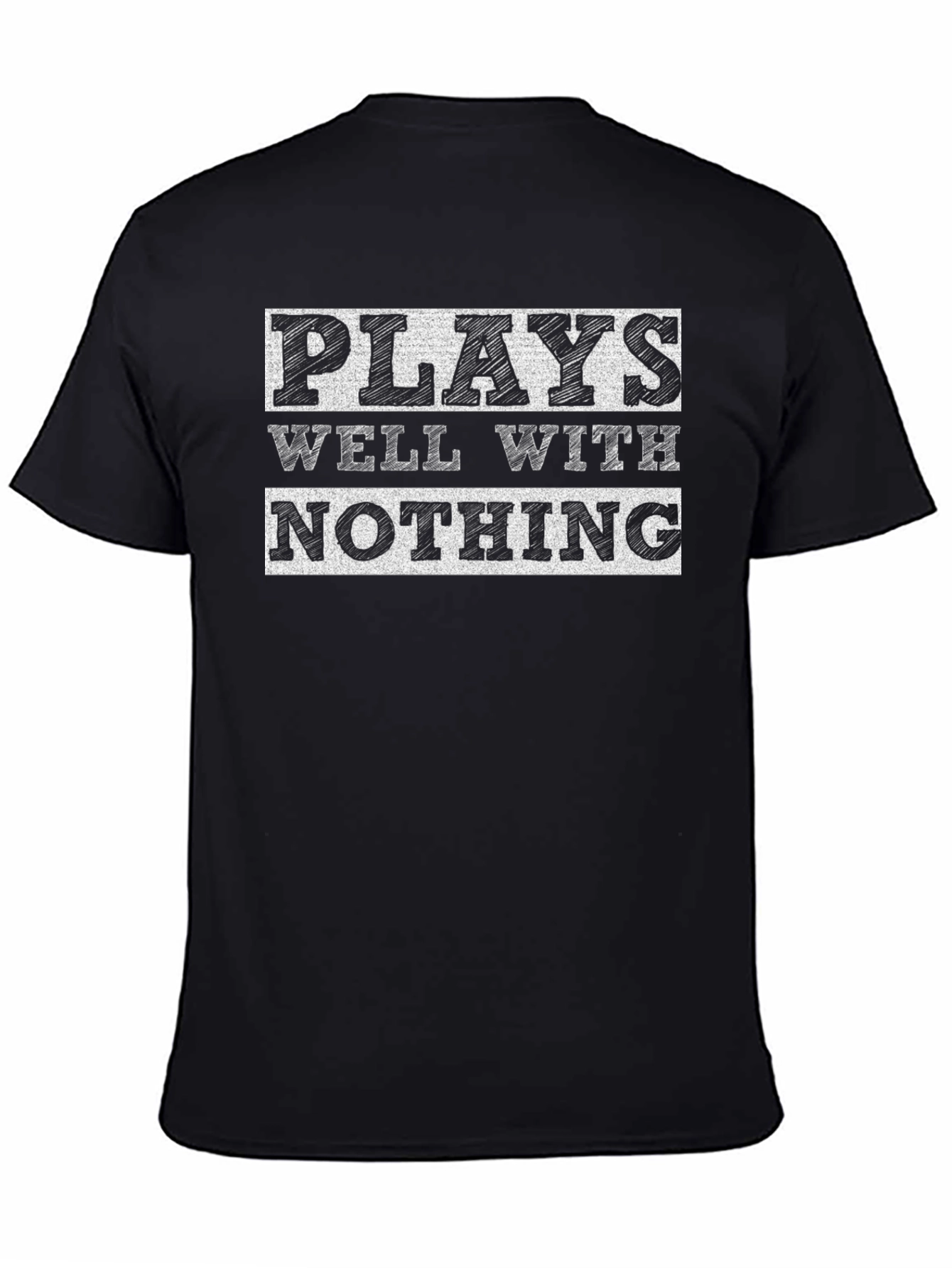 Black Plays Well With Nothing Graphic Tee view 4