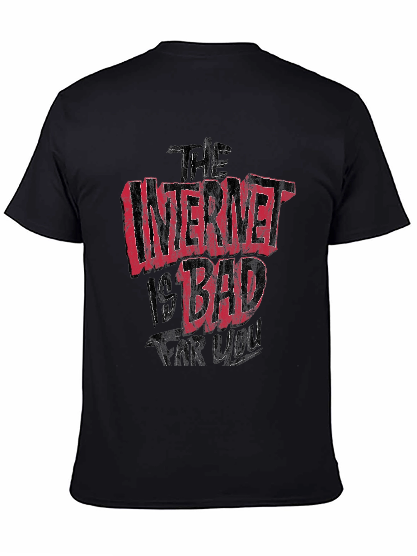 Black The Internet Is Bad For You Graphic T-Shirt view 4