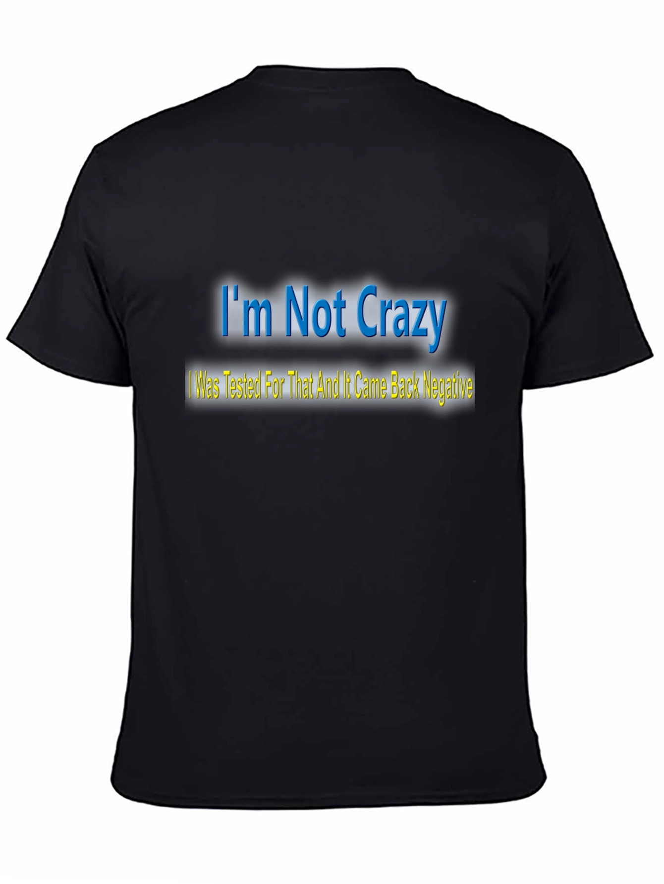 Black I'm Not Crazy T-Shirt - Funny Statement Tee view 4