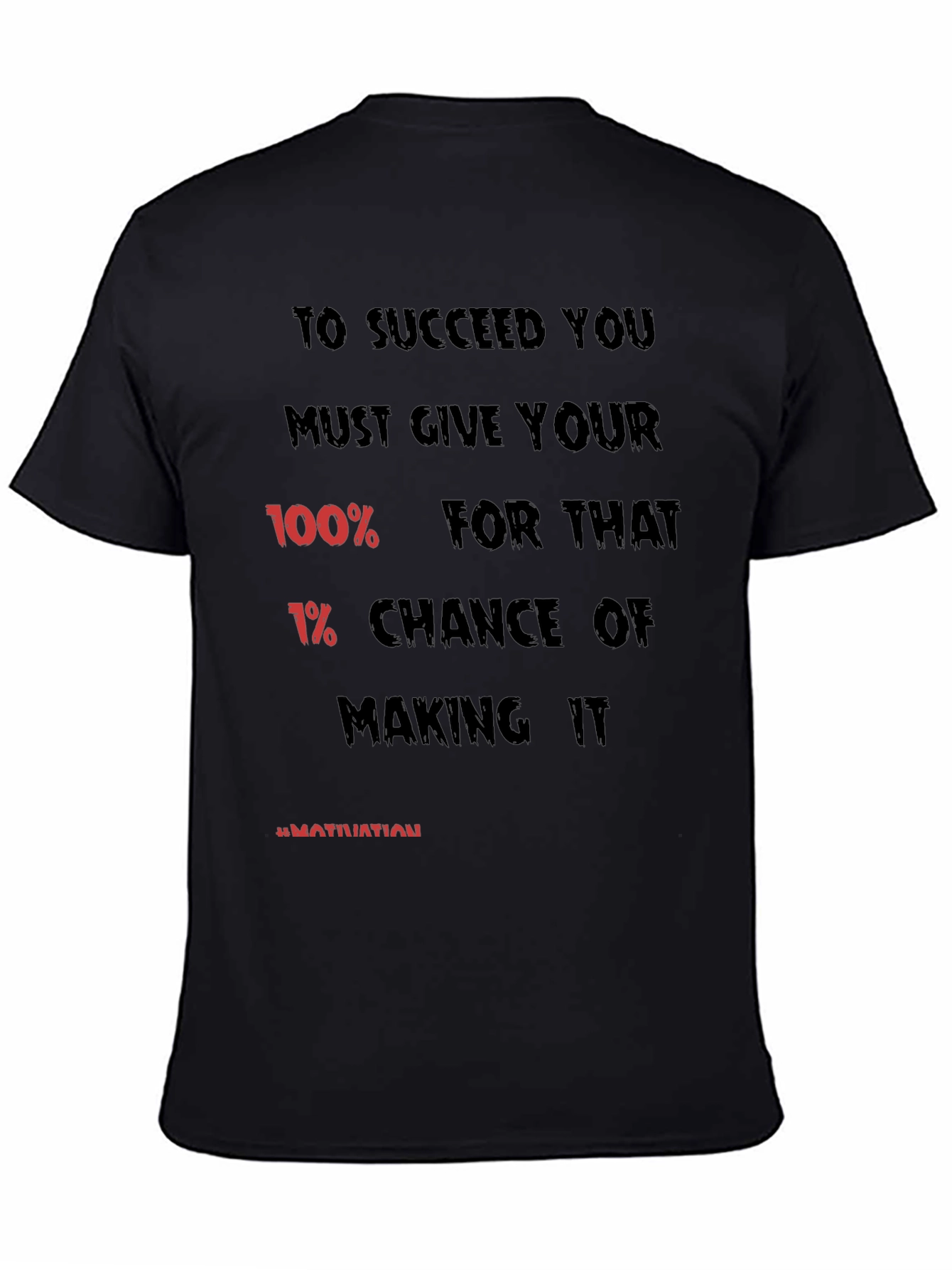 Black Motivational Black T-Shirt: 100% Effort view 4