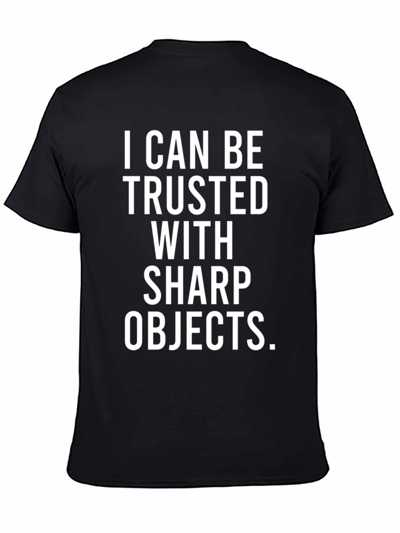 Black Funny Trustworthy Sharp Objects Humor Graphic T-Shirt view 4