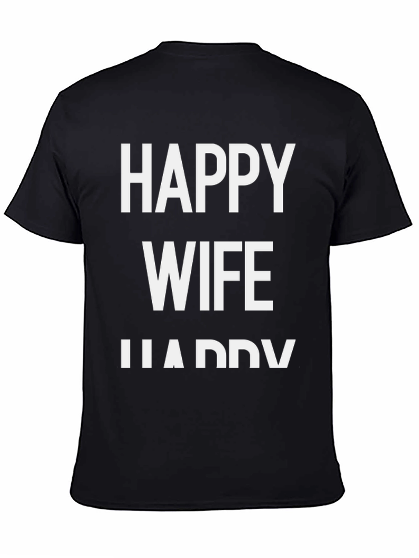 Black Happy Wife, Happy Life T-Shirt - Black Crew Neck view 4