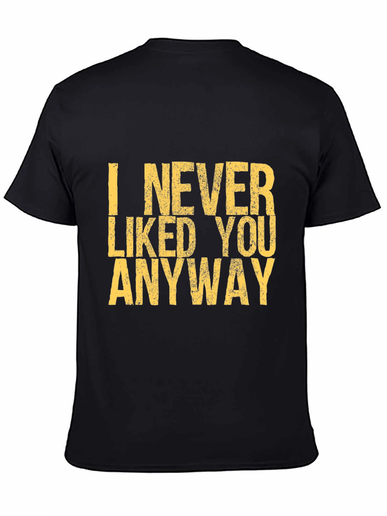 Black I Never Liked You Anyway Graphic Tee view 4