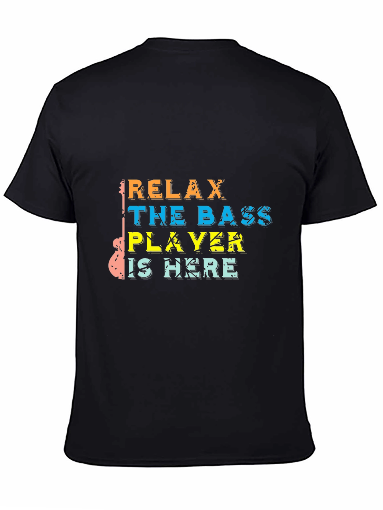 Black Relax, The Bass Player Is Here Graphic T-Shirt view 4