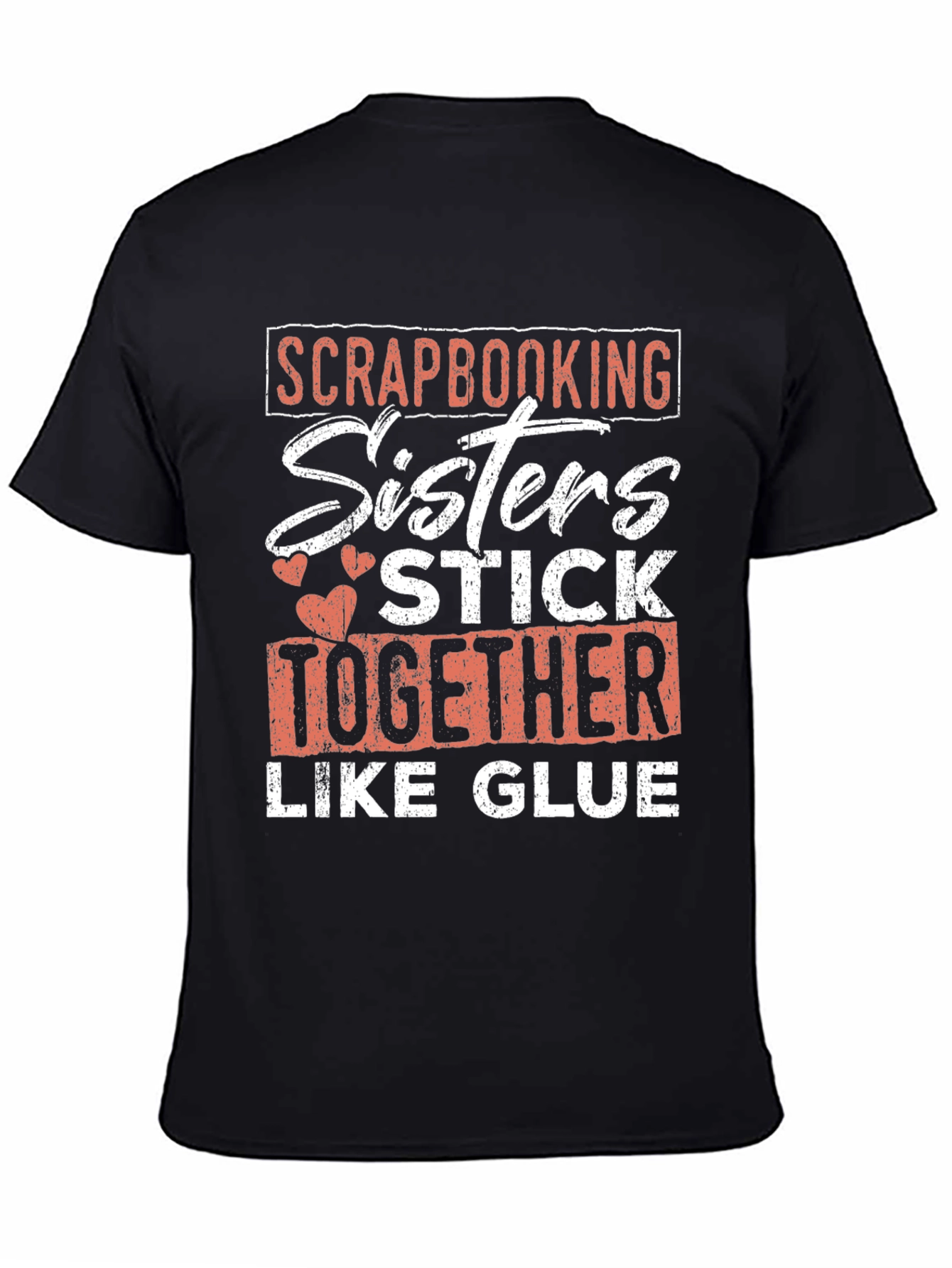 Scrapbooking Sisters T-Shirt: Stick Together Like Glue! - 4