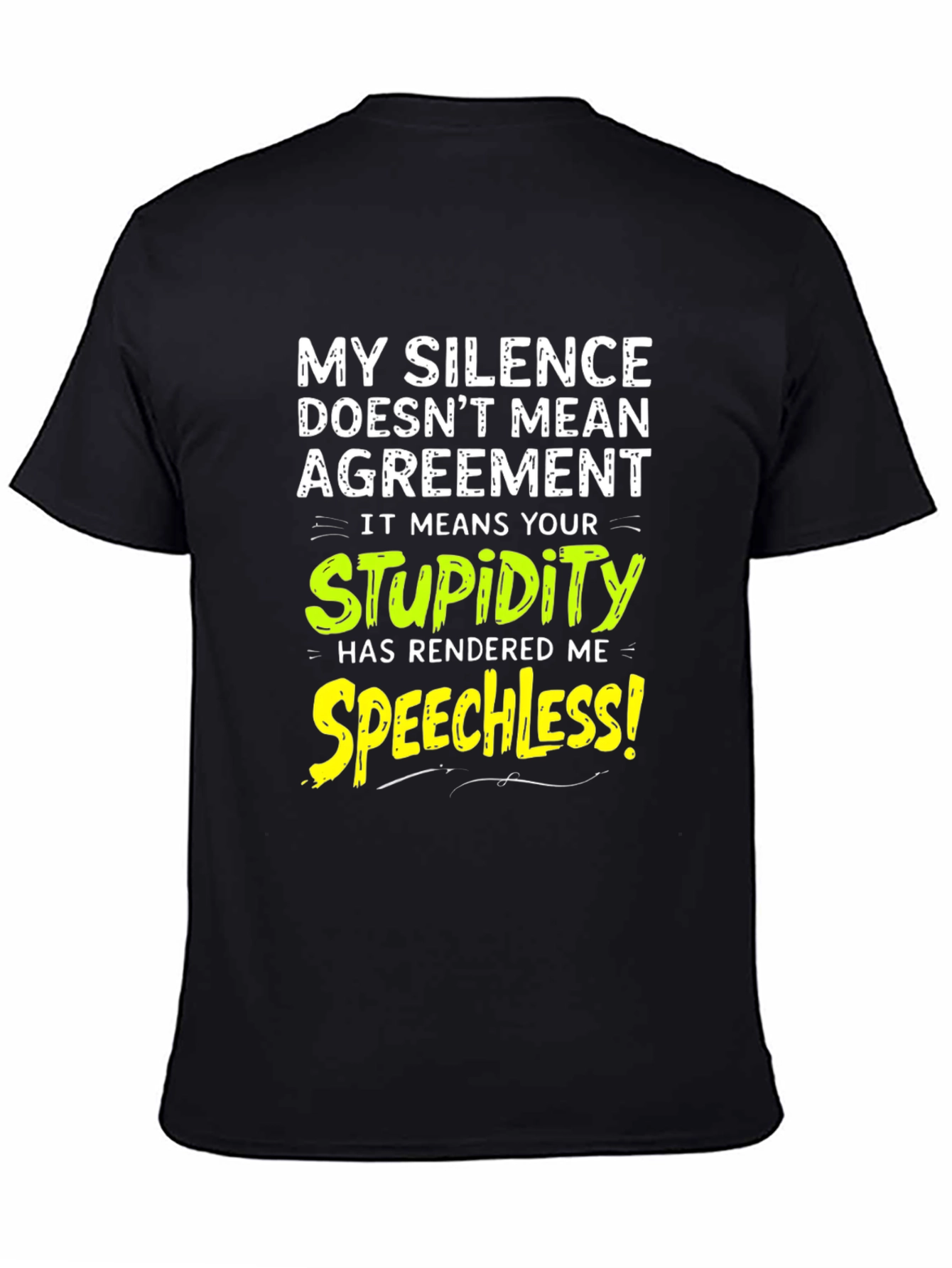 Black Funny Silence Means Stupidity Graphic T-Shirt view 4