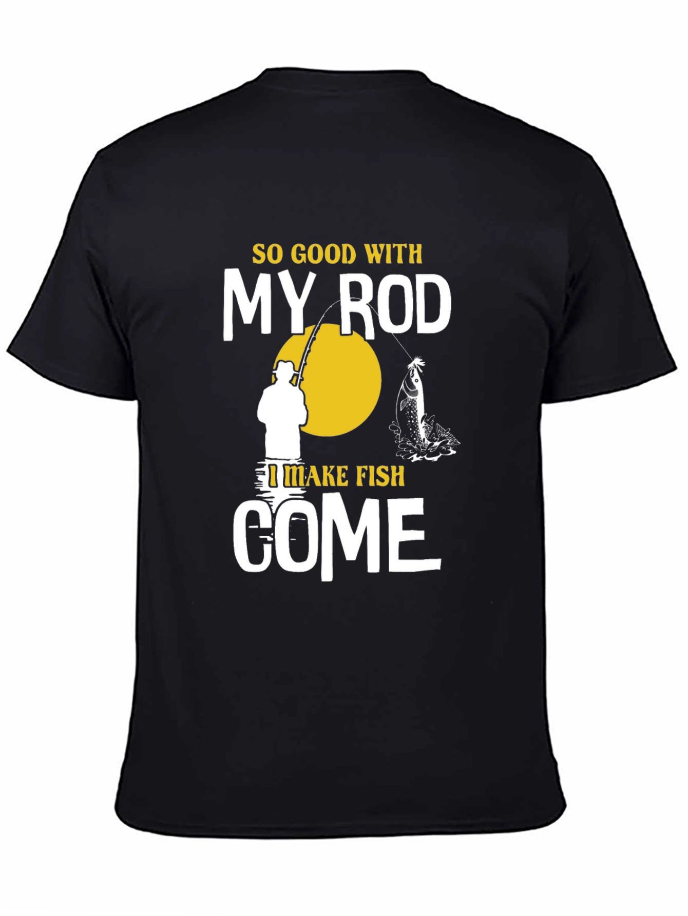 Black Fishing T-Shirt - So Good With My Rod view 4