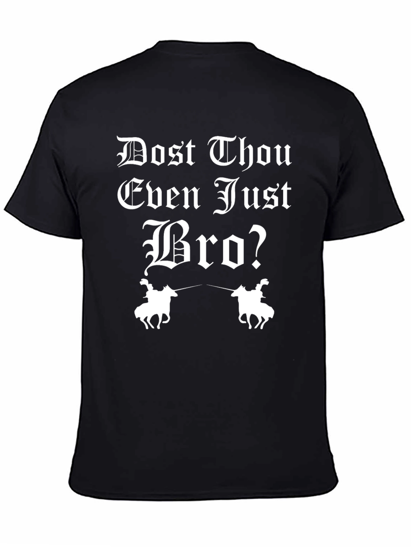 Black Dost Thou Even Just Bro? T-Shirt view 4