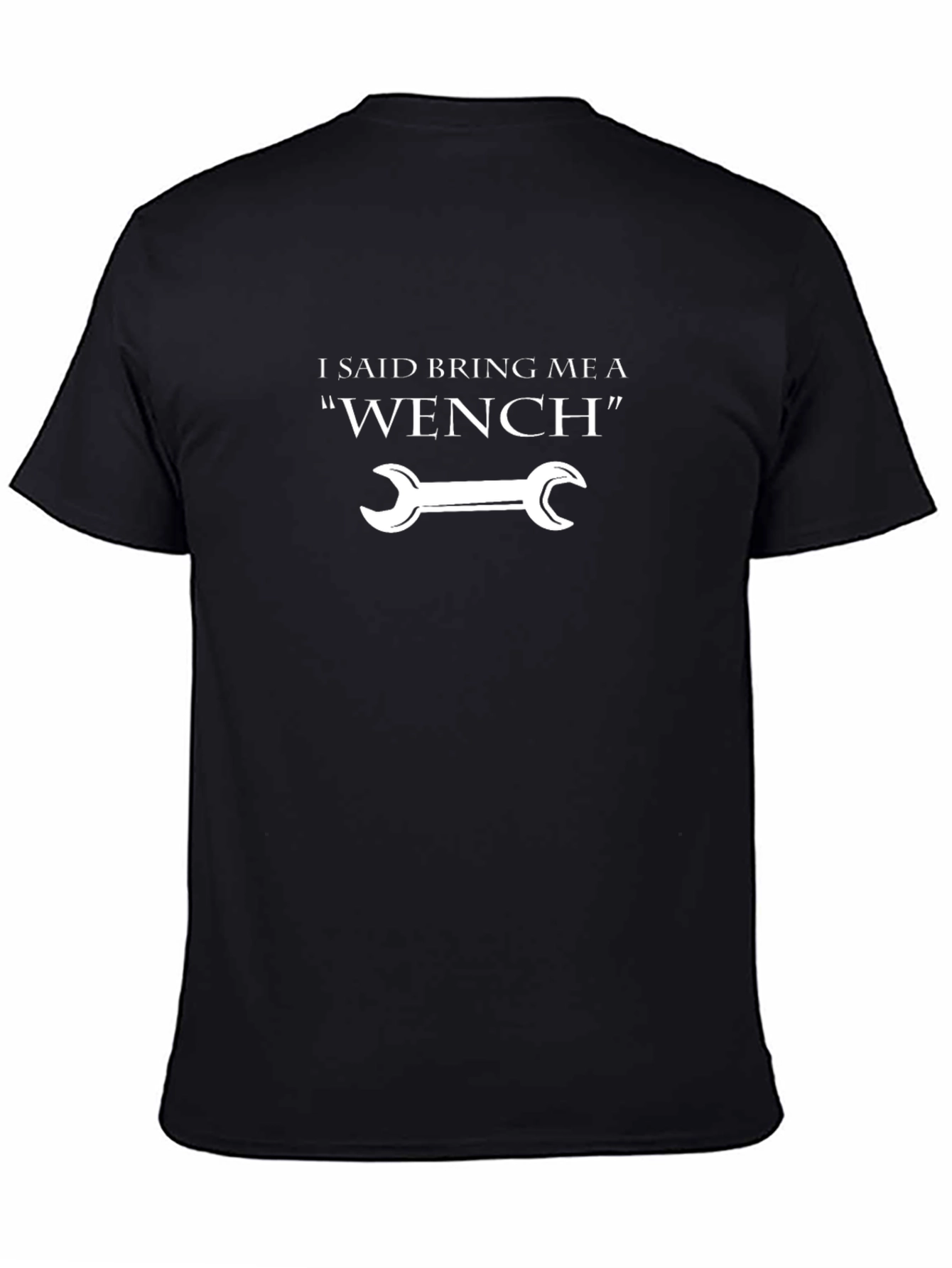 Black Funny Wench T-Shirt - Novelty Tool Design Tee view 4