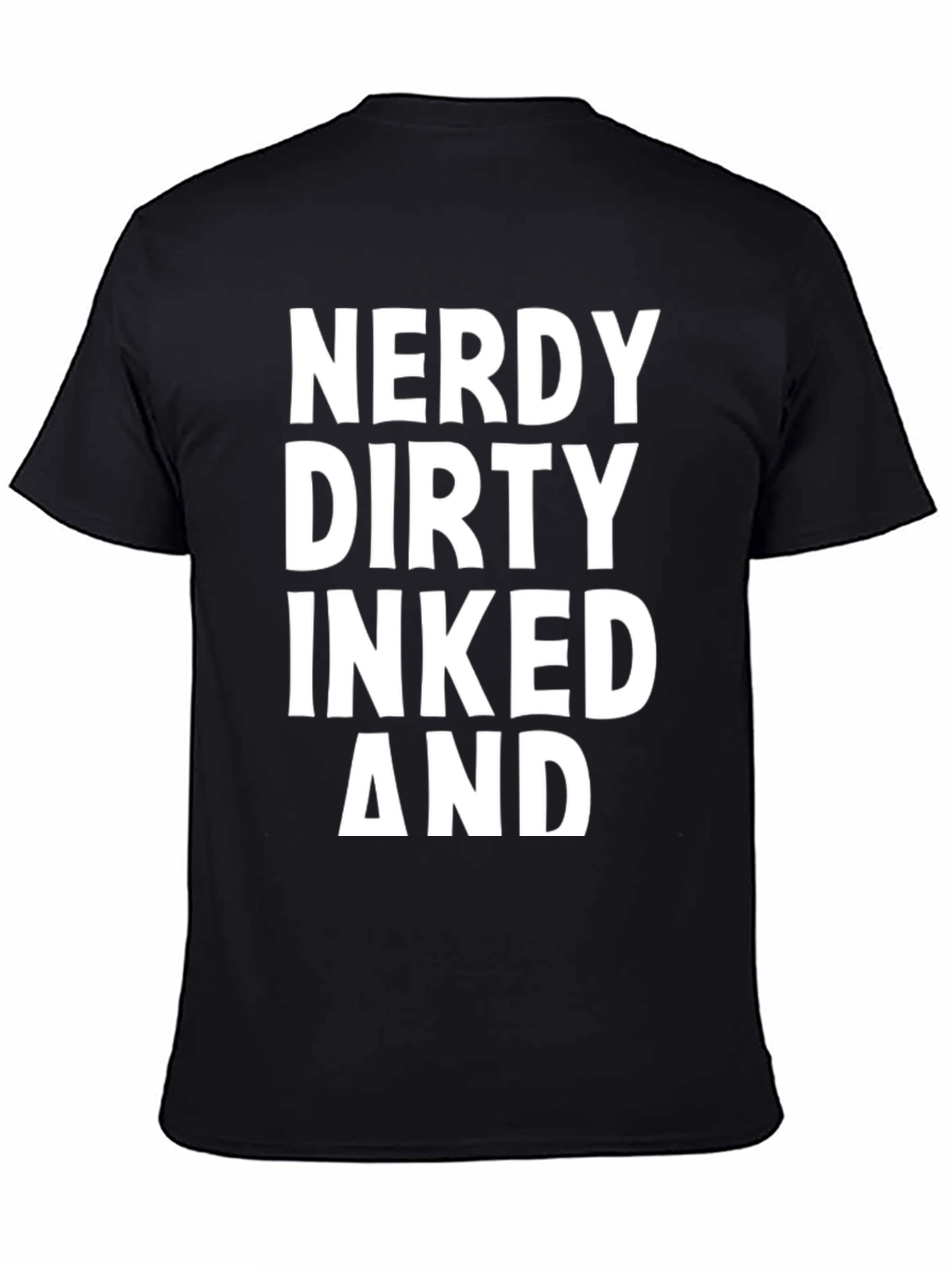 Black Nerdy Dirty Inked and Proud Graphic Tee view 4