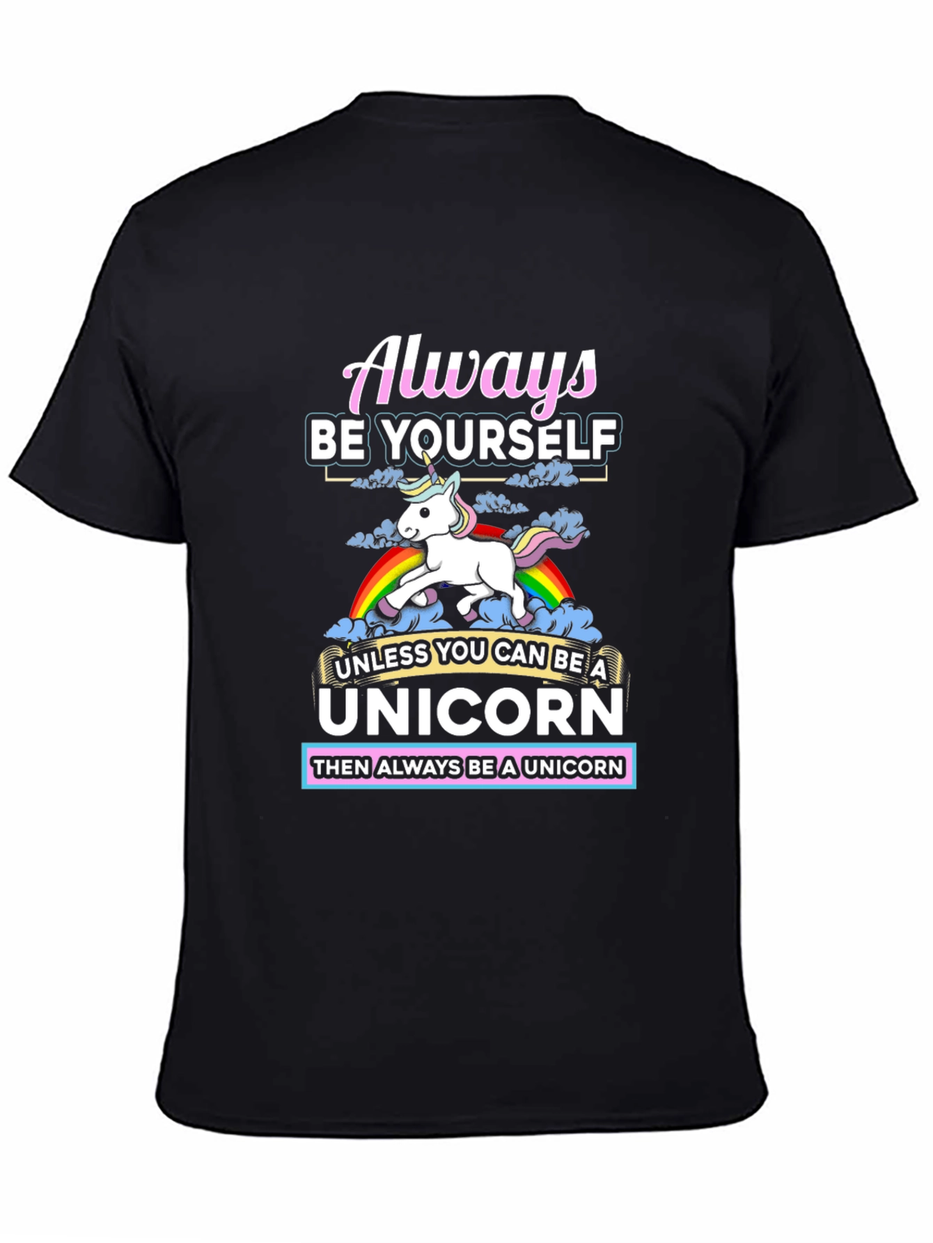 Black Always Be Yourself Unless Unicorn T-Shirt view 4