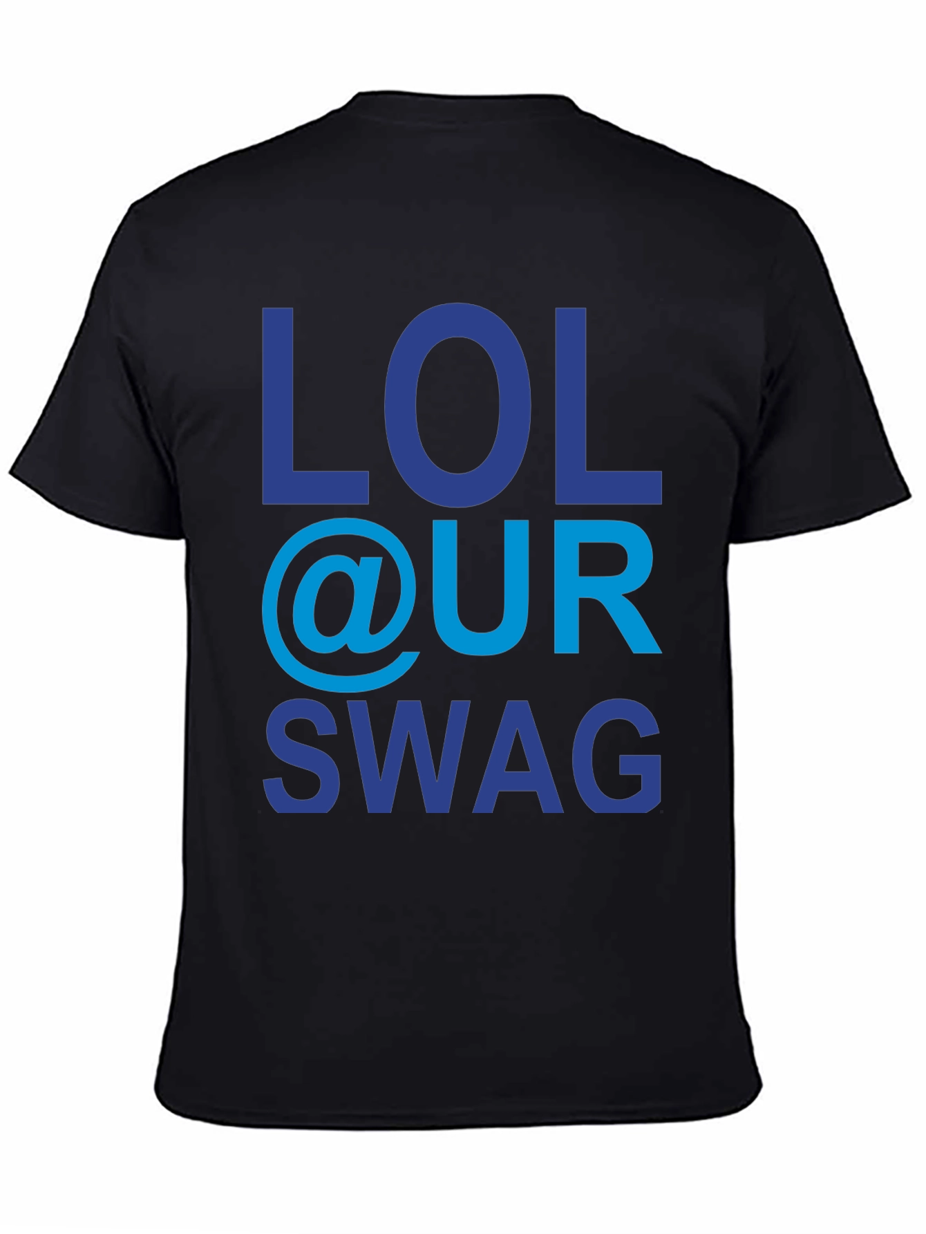 Black LOL @ UR SWAG Graphic Tee - Trendy & Fun! view 4