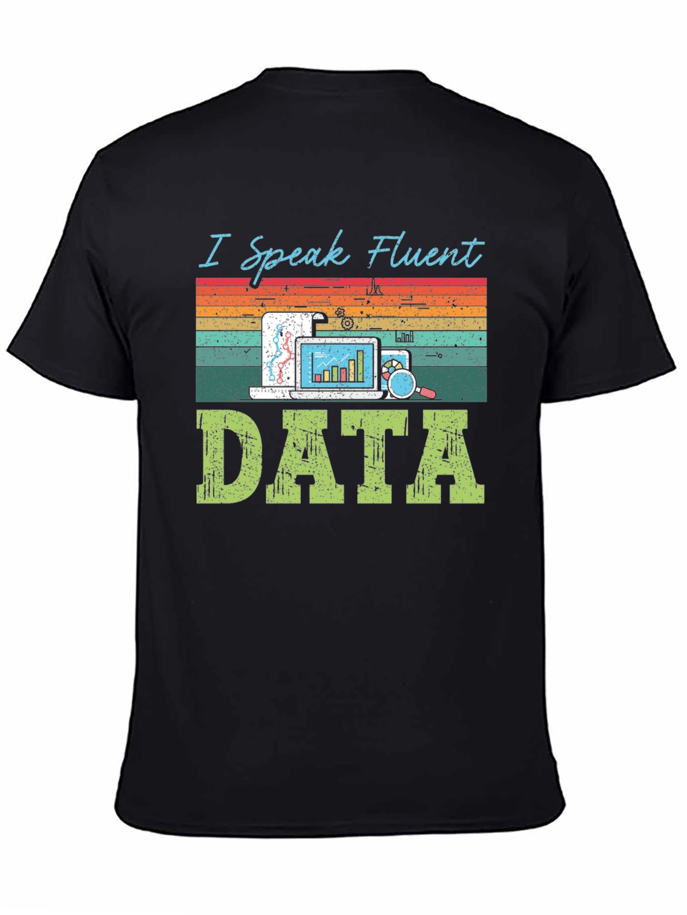 Black I Speak Fluent Data T-Shirt - Data Analyst Tee view 4