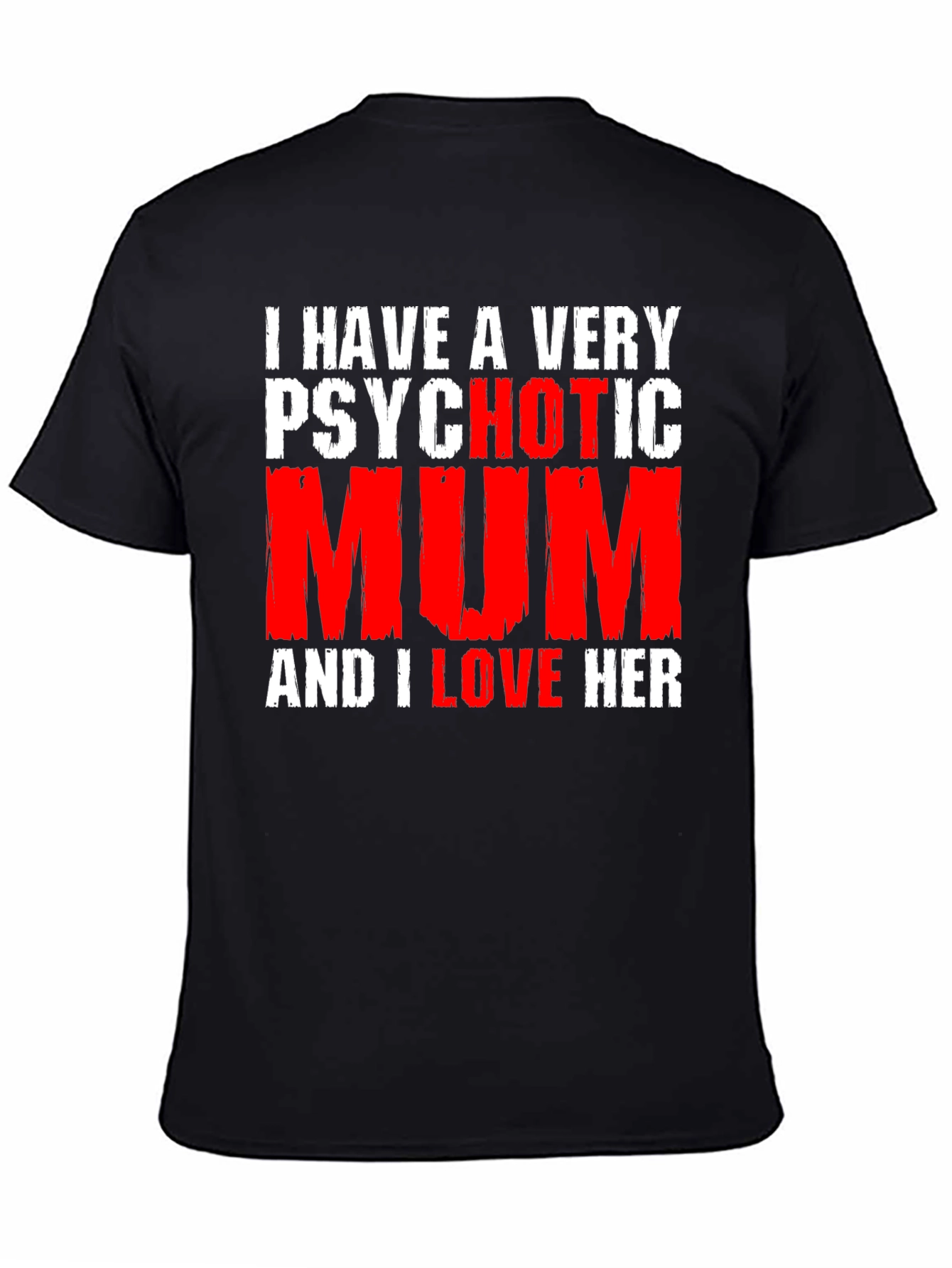 Black Psychotic Mum T-Shirt - Funny Novelty Graphic Tee view 4