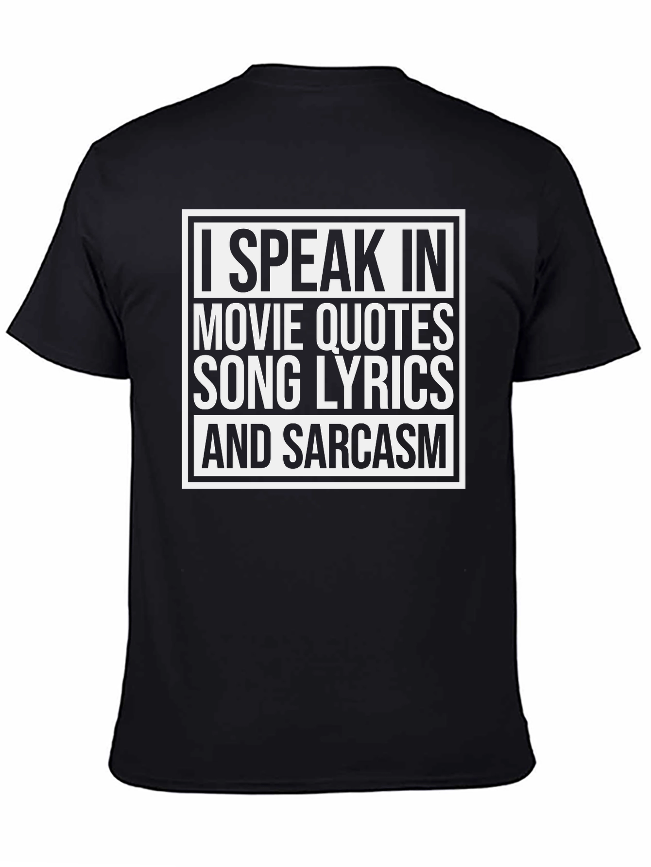 Black I Speak In Movie Quotes T-Shirt - Sarcastic Tee view 4