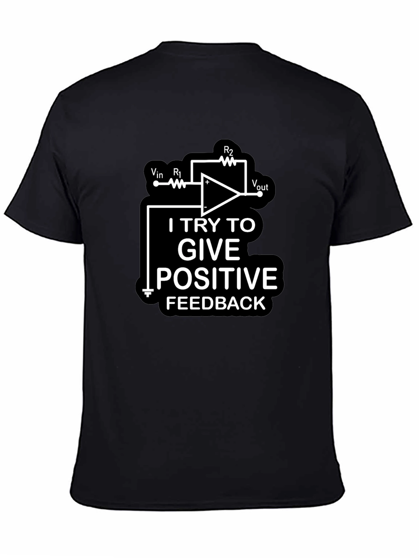 Black I Try To Give Positive Feedback Black T-Shirt view 4
