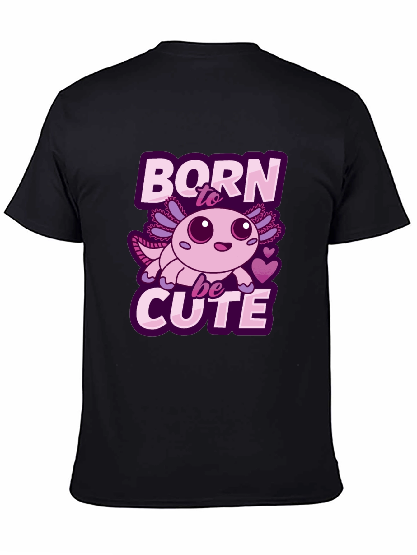 Black Born To Be Cute Axolotl T-Shirt view 4