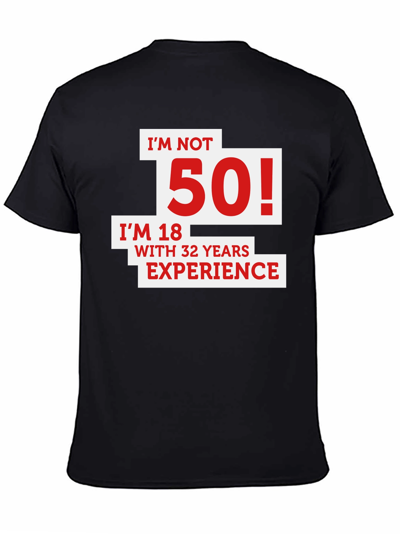 Black Funny 50th Birthday T-Shirt - I'm Not 50! view 4