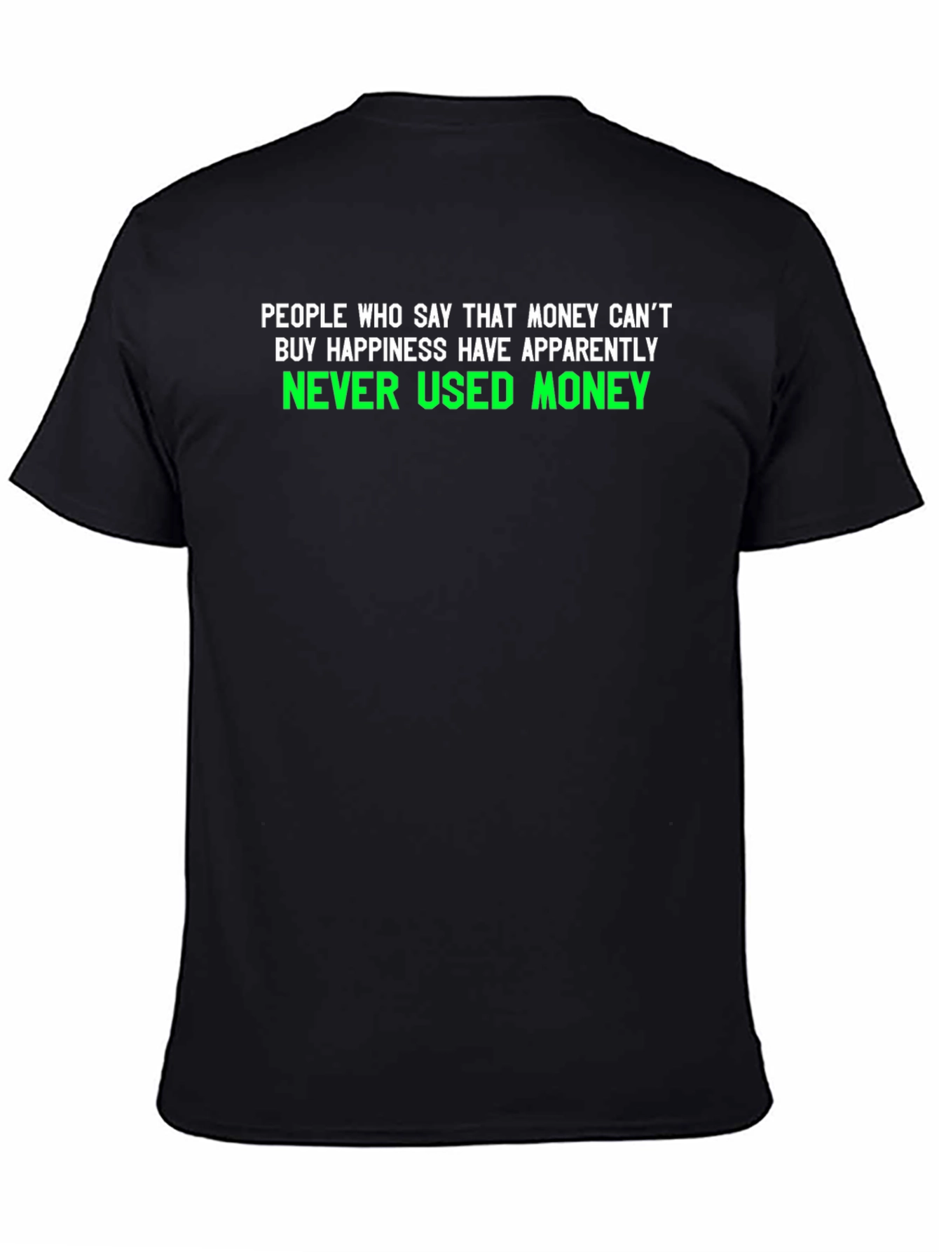 Black Money Can't Buy Happiness Graphic T-Shirt view 4